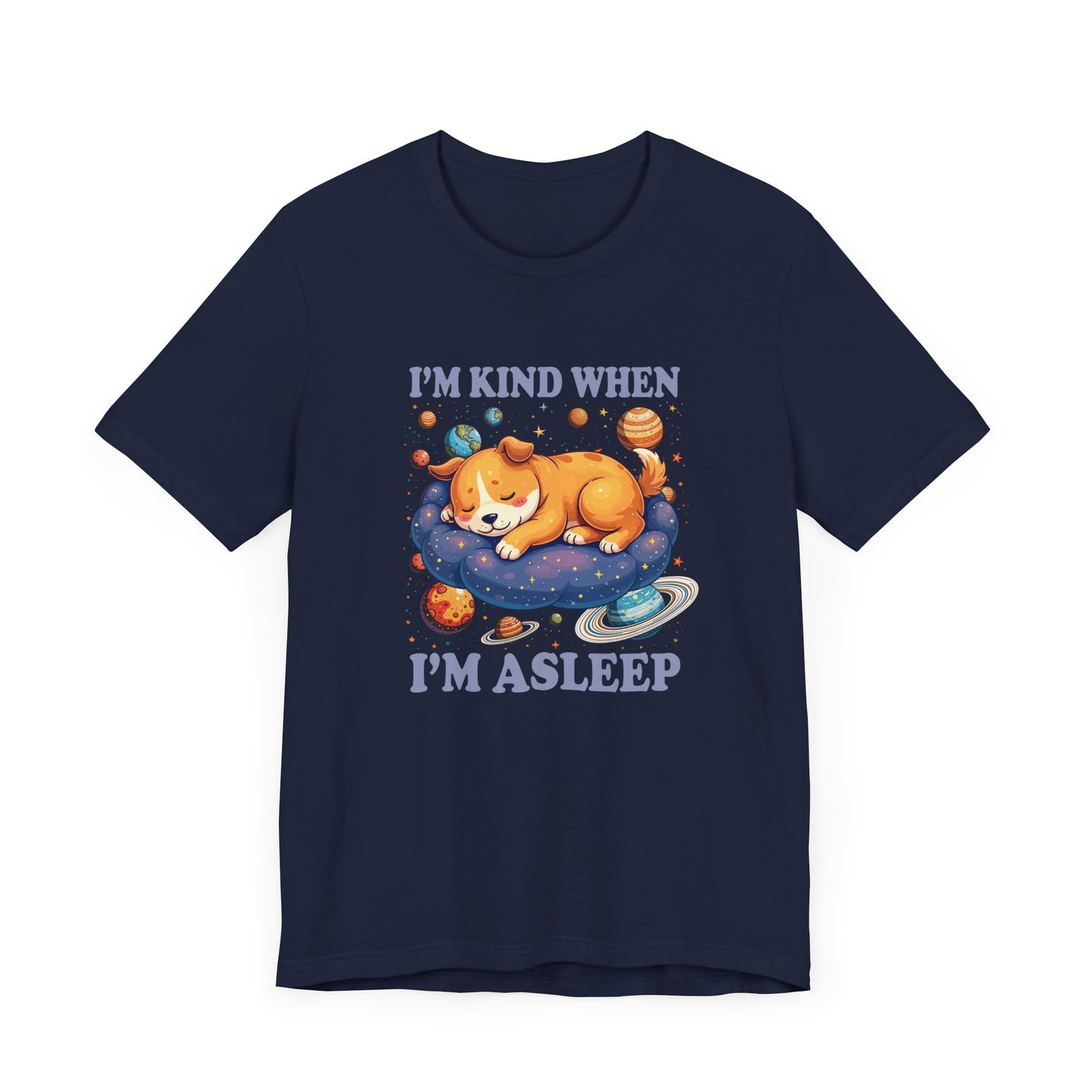 I'm Kind When I'm Asleep – Sleeping Puppy on Cloud with Dreamy Planets & Stars Graphic T-Shirt