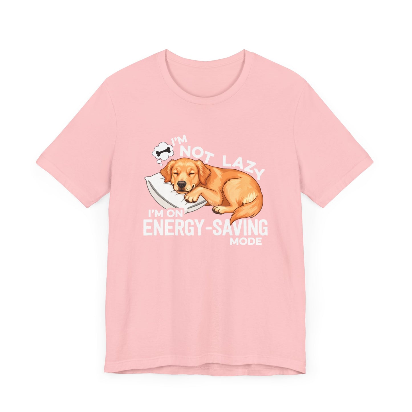 I’m Not Lazy I’m on Energy Saving Mode Tee, Dog Chill Shirt, Funny Pet Mood Graphic Tee, Nap Life Top, Animal Humor Gift