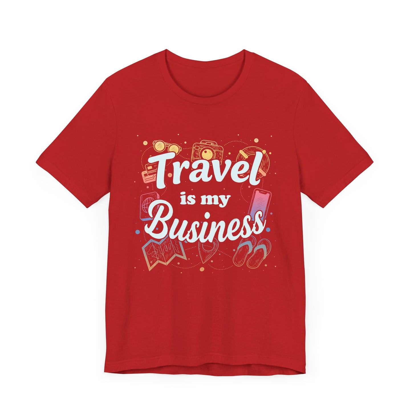 Travel Is My Business - Wanderlust T-Shirt
