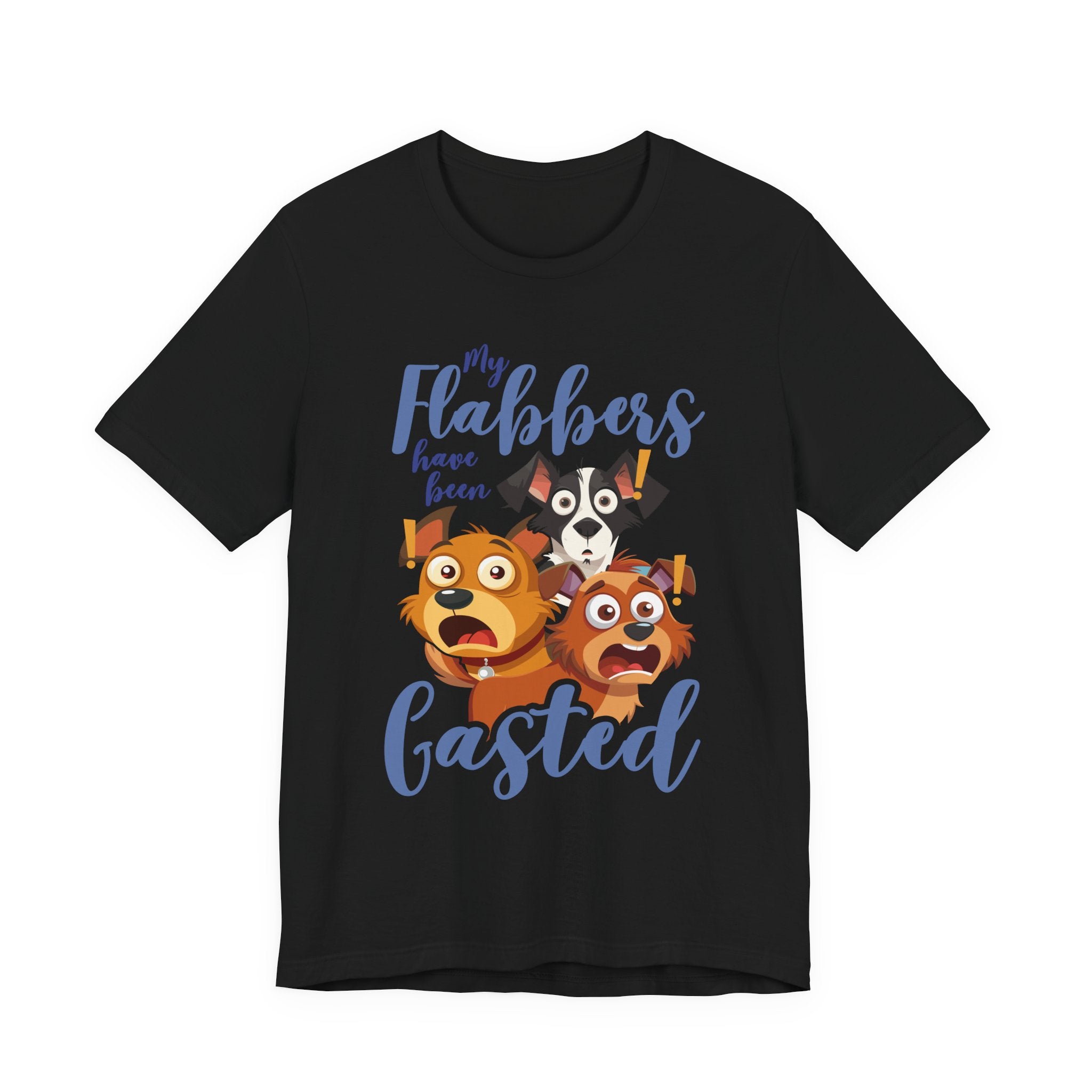 My Flabbers Have Been Gasted T-Shirt – Surprised Dogs Funny Graphic