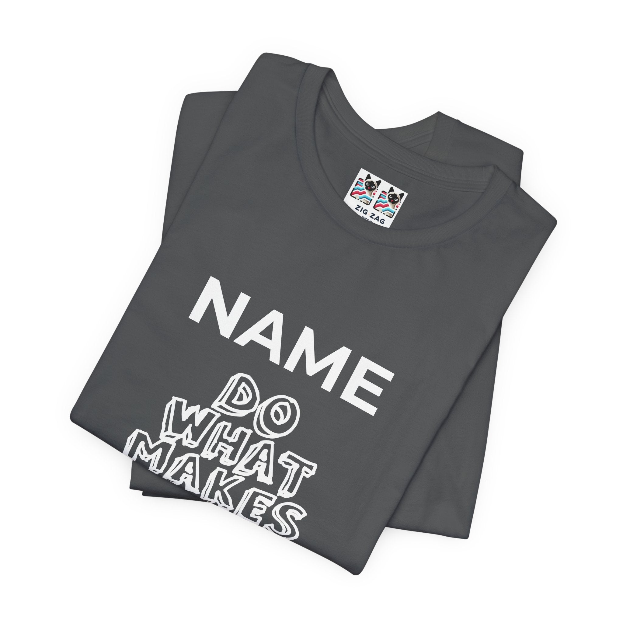 Custom T-Shirt - Do What Makes You Happy T-Shirt – Smiley Face Positive Vibes Motivational Graphic Tee