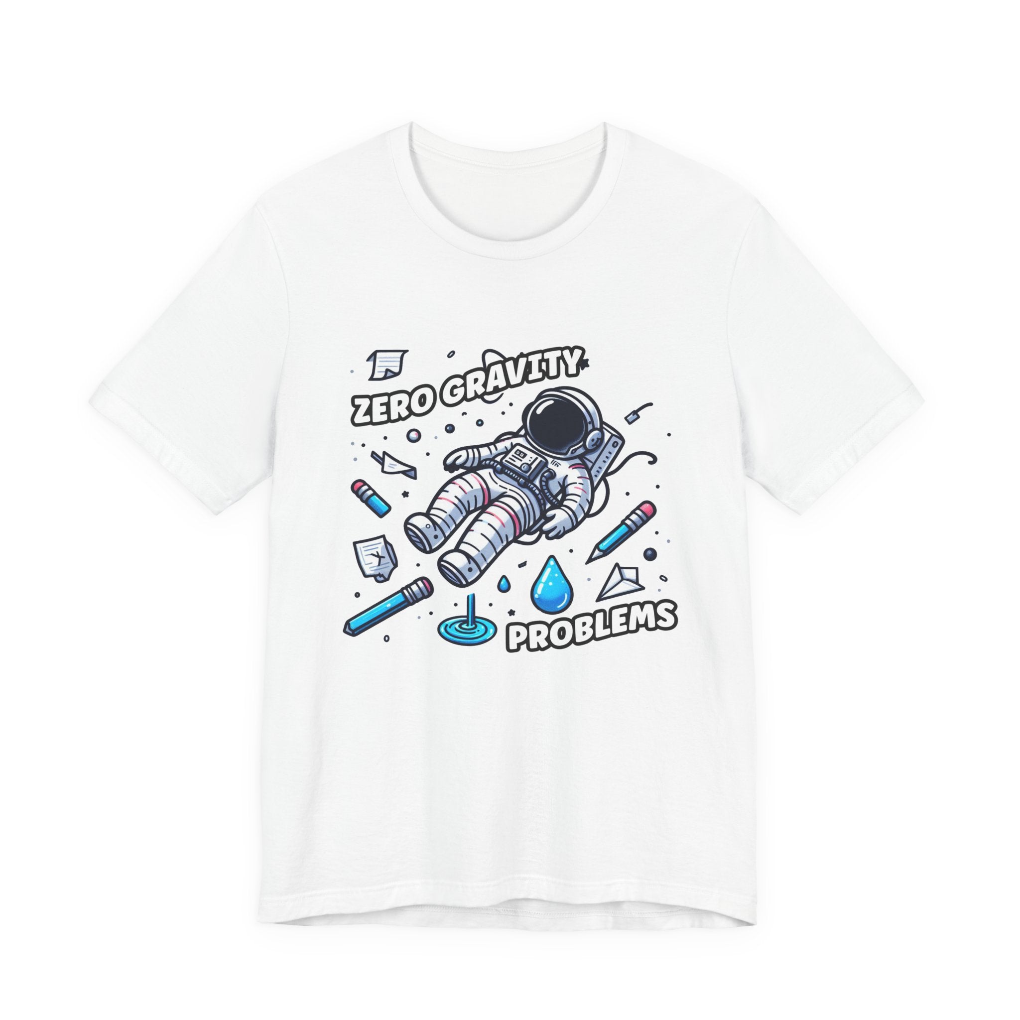 Zero Gravity Problems Astronaut Tshirt – Floating in Space with Everyday Objects