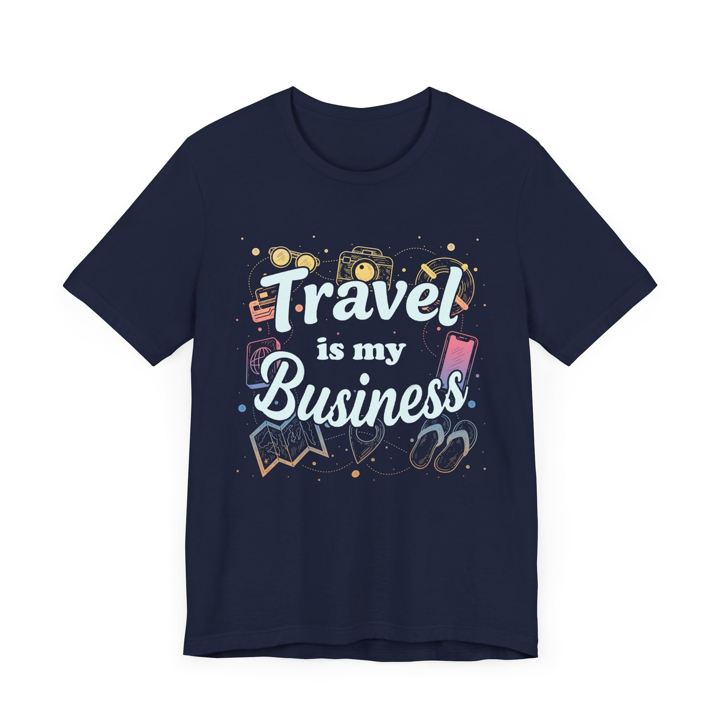 Travel Is My Business - Wanderlust T-Shirt