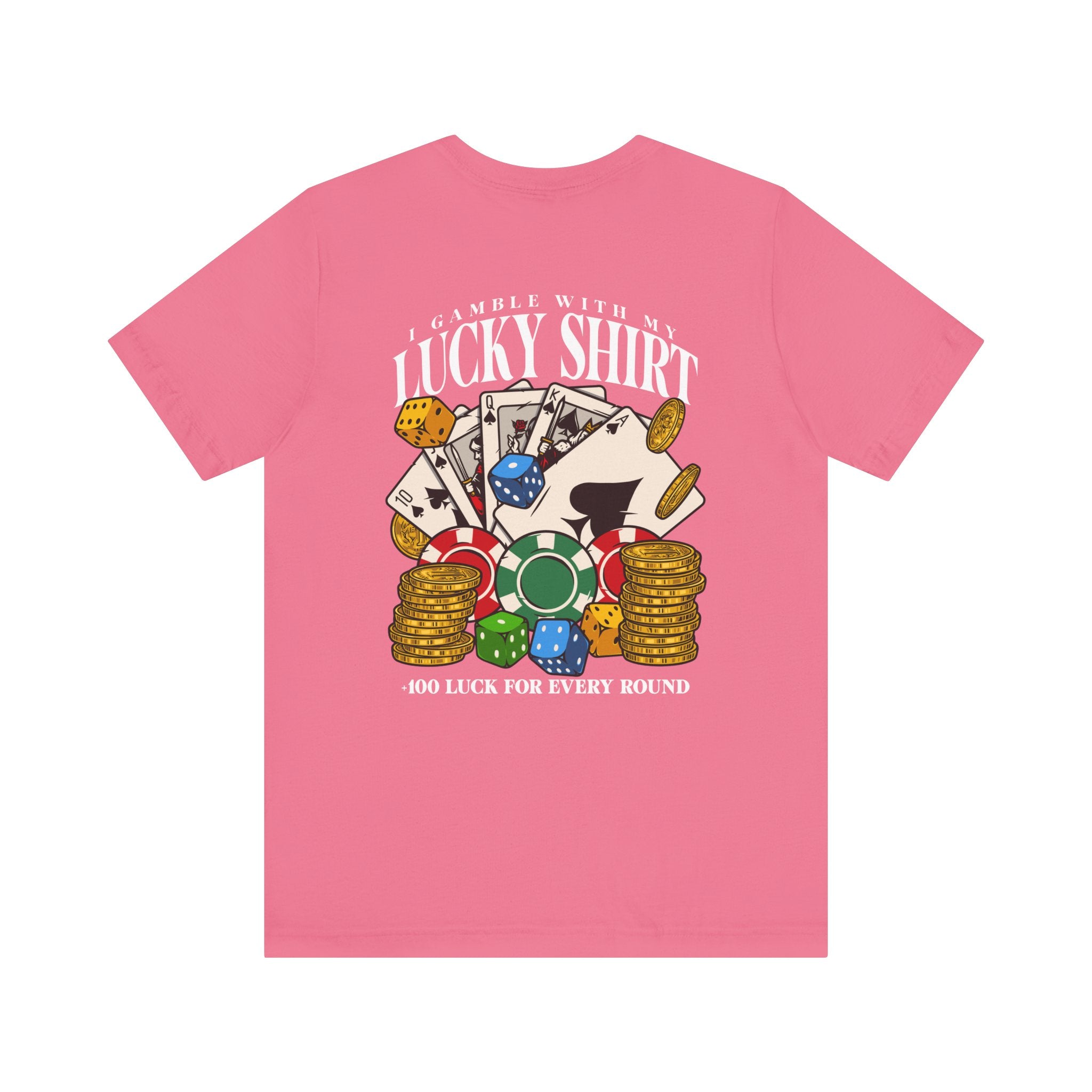 Lucky Shirt T-Shirt - Gamble With My Lucky Shirt Front Back Casino Superstition
