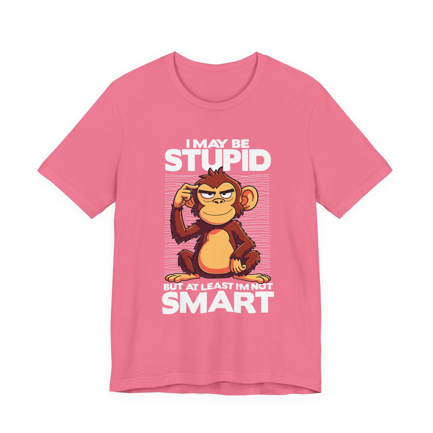 I May Be Stupid But At Least I'm Now Smart Tshirt – Thoughtful Sitting Monkey Graphic