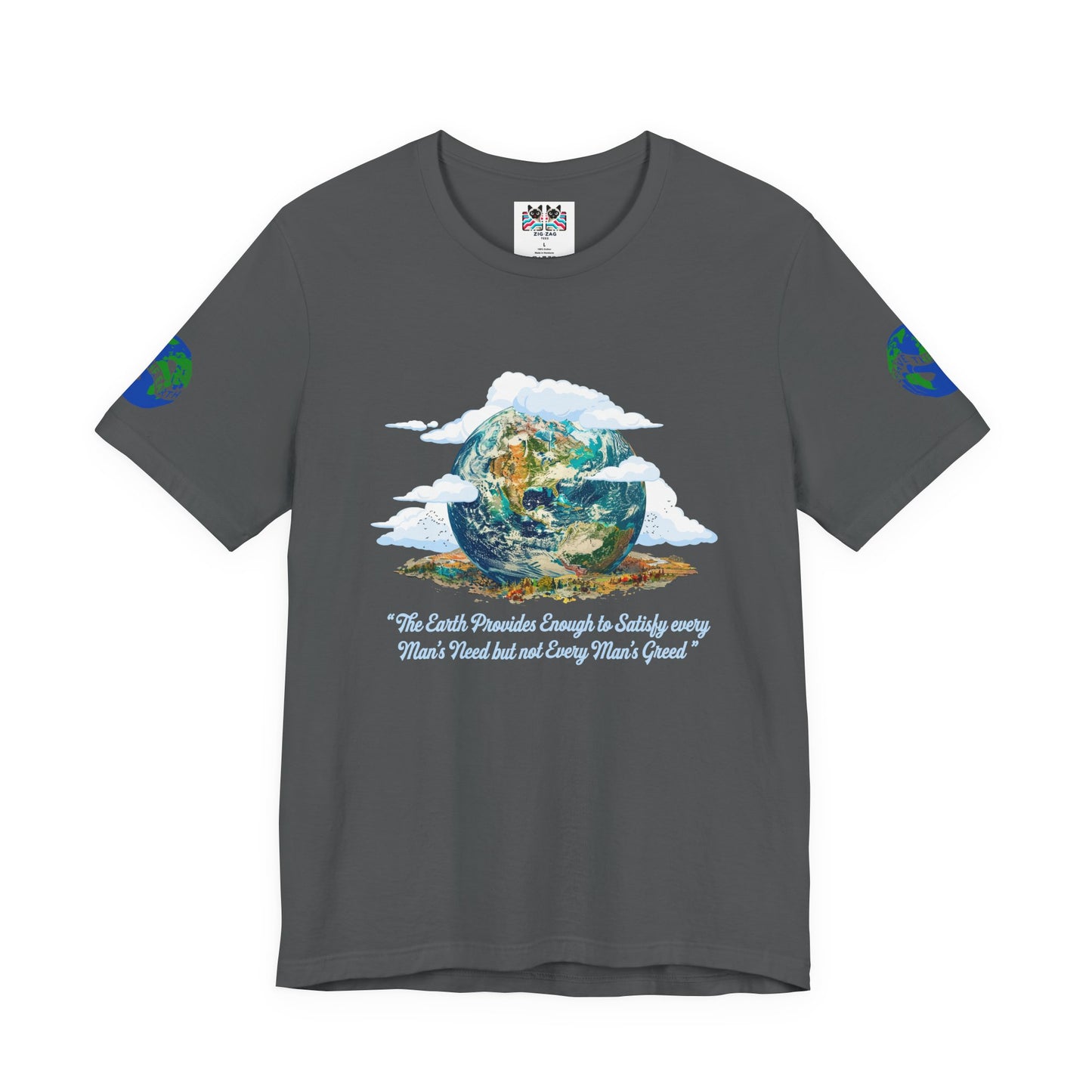 The Earth Provides Enough to Satisfy Every Man's Need T-Shirt – Environmental Sustainability Quote Graphic Tee