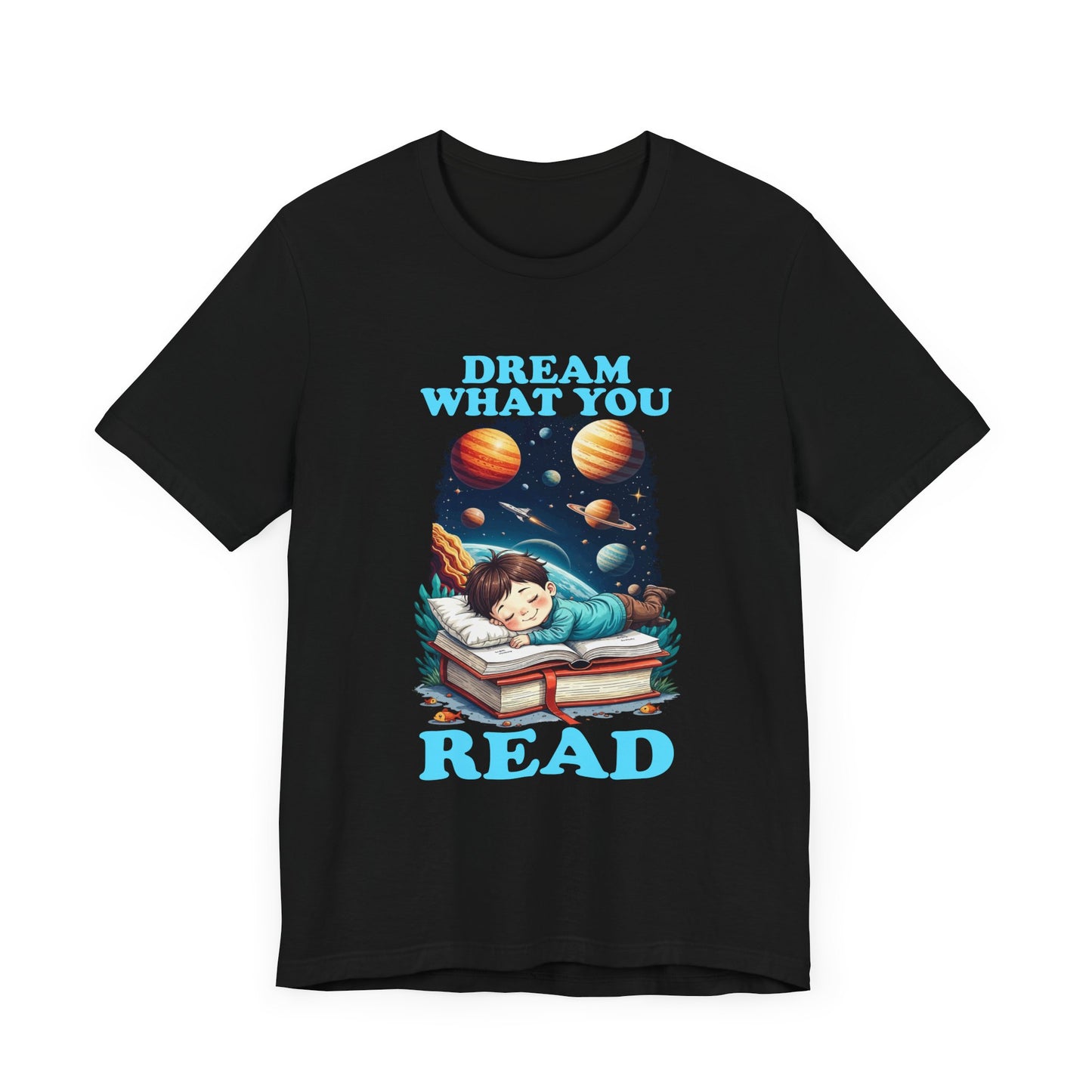 Dream What You Read T-Shirt – Space Adventure Book Lover Tee