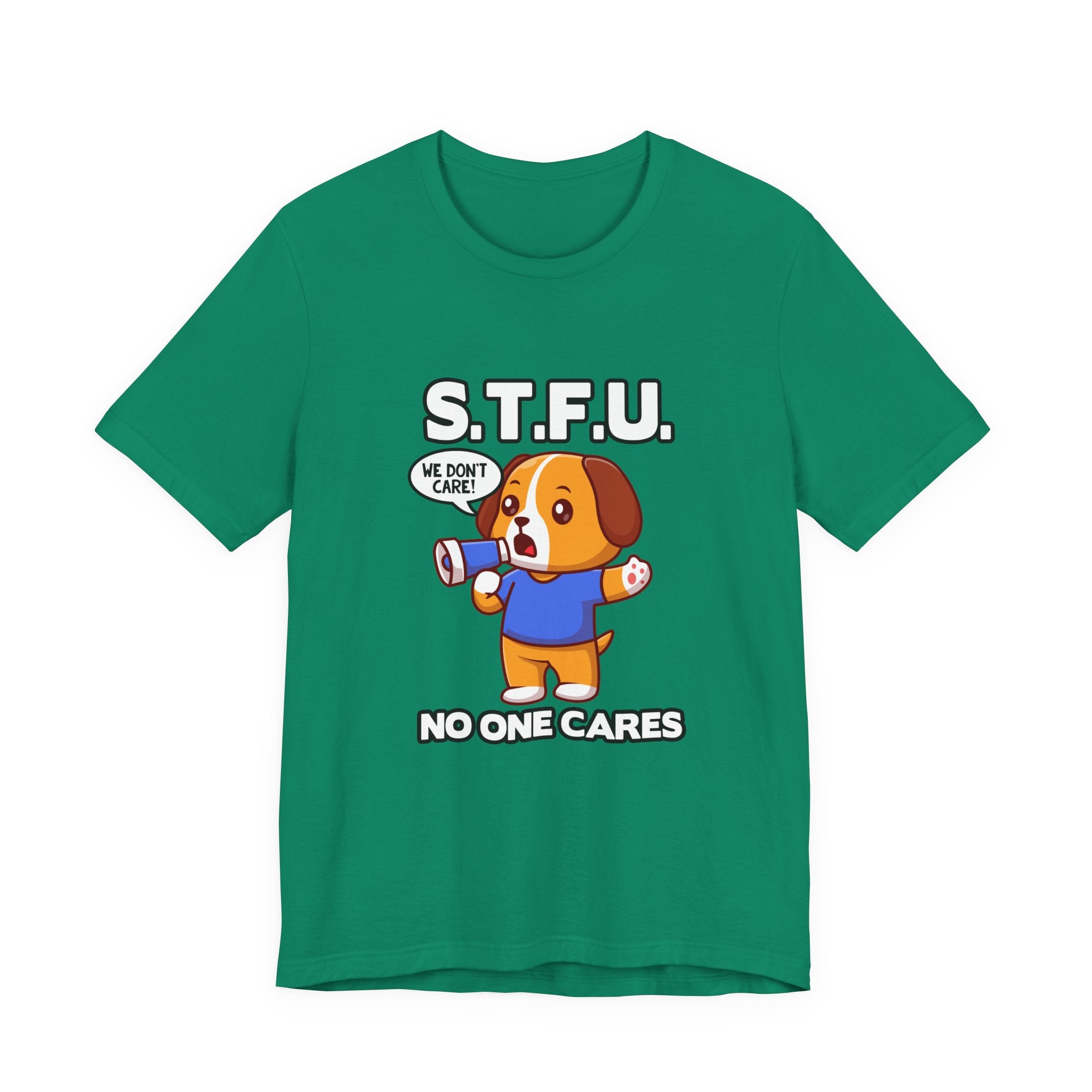 STFU No One Cares Puppy Tshirt Puppy Holding Loudspeaker Funny Sarcastic Statement