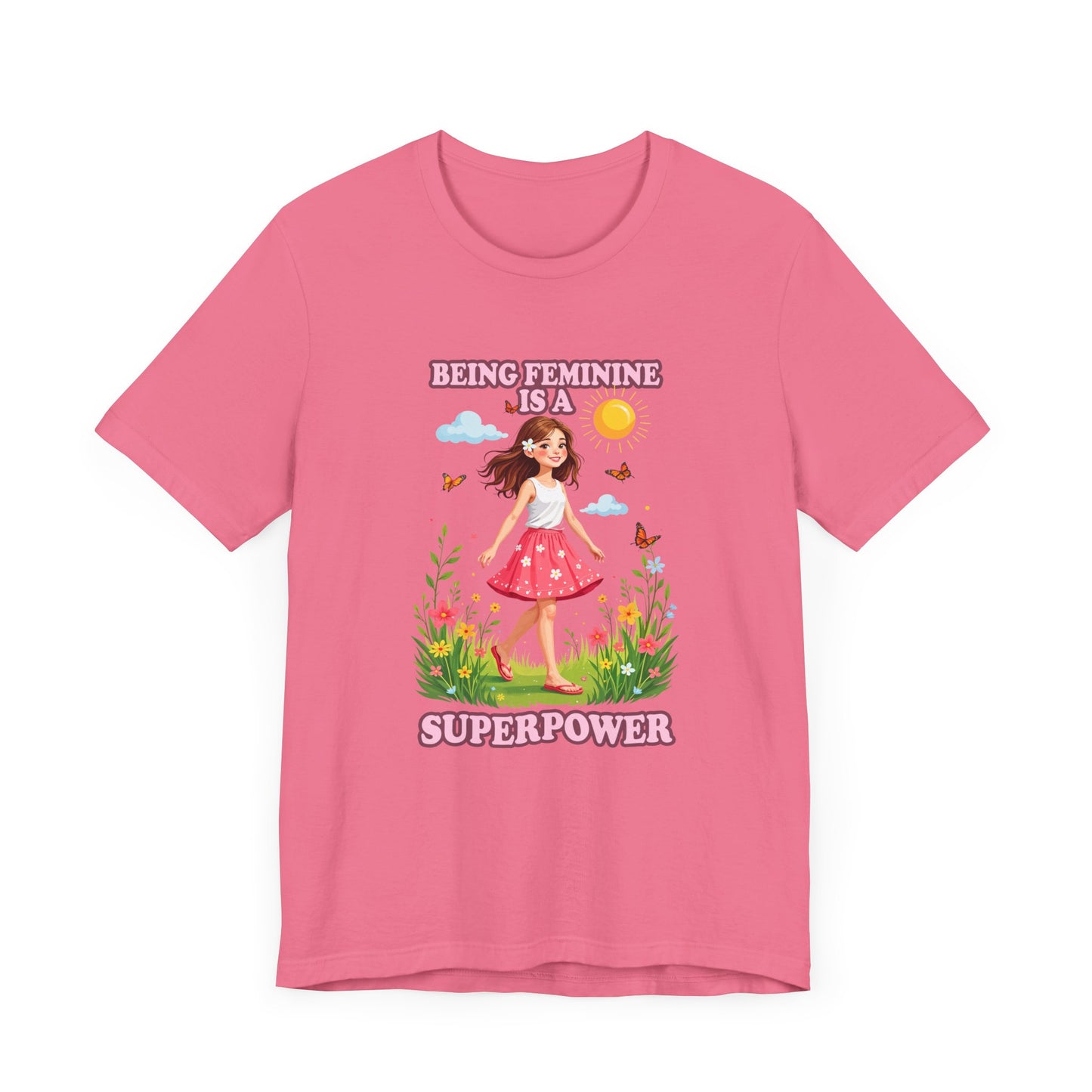 Being Feminine Is a Superpower T-Shirt – Empowering Floral Girl Graphic Tee