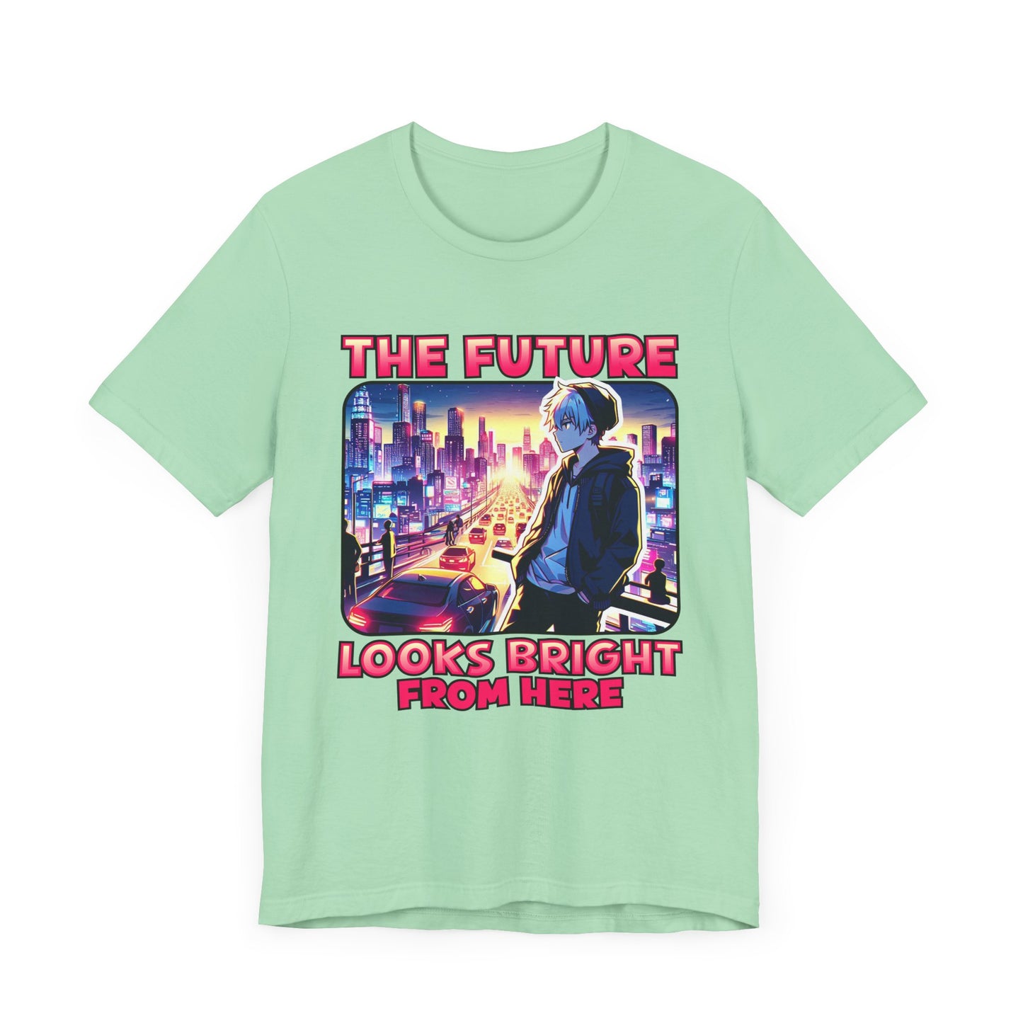 The Future Looks Bright From Here | Optimistic & Motivational T-Shirt