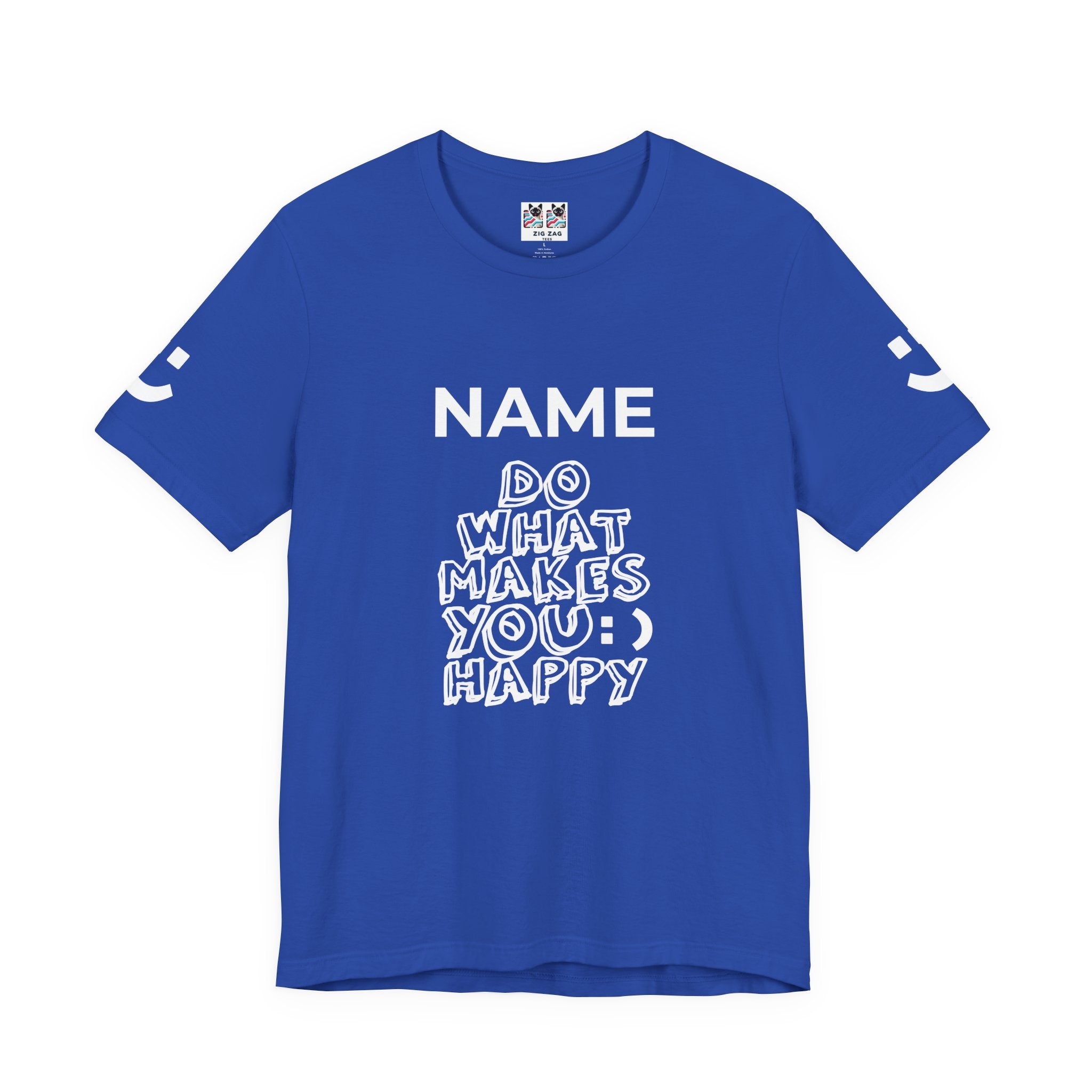 Custom T-Shirt - Do What Makes You Happy T-Shirt – Smiley Face Positive Vibes Motivational Graphic Tee