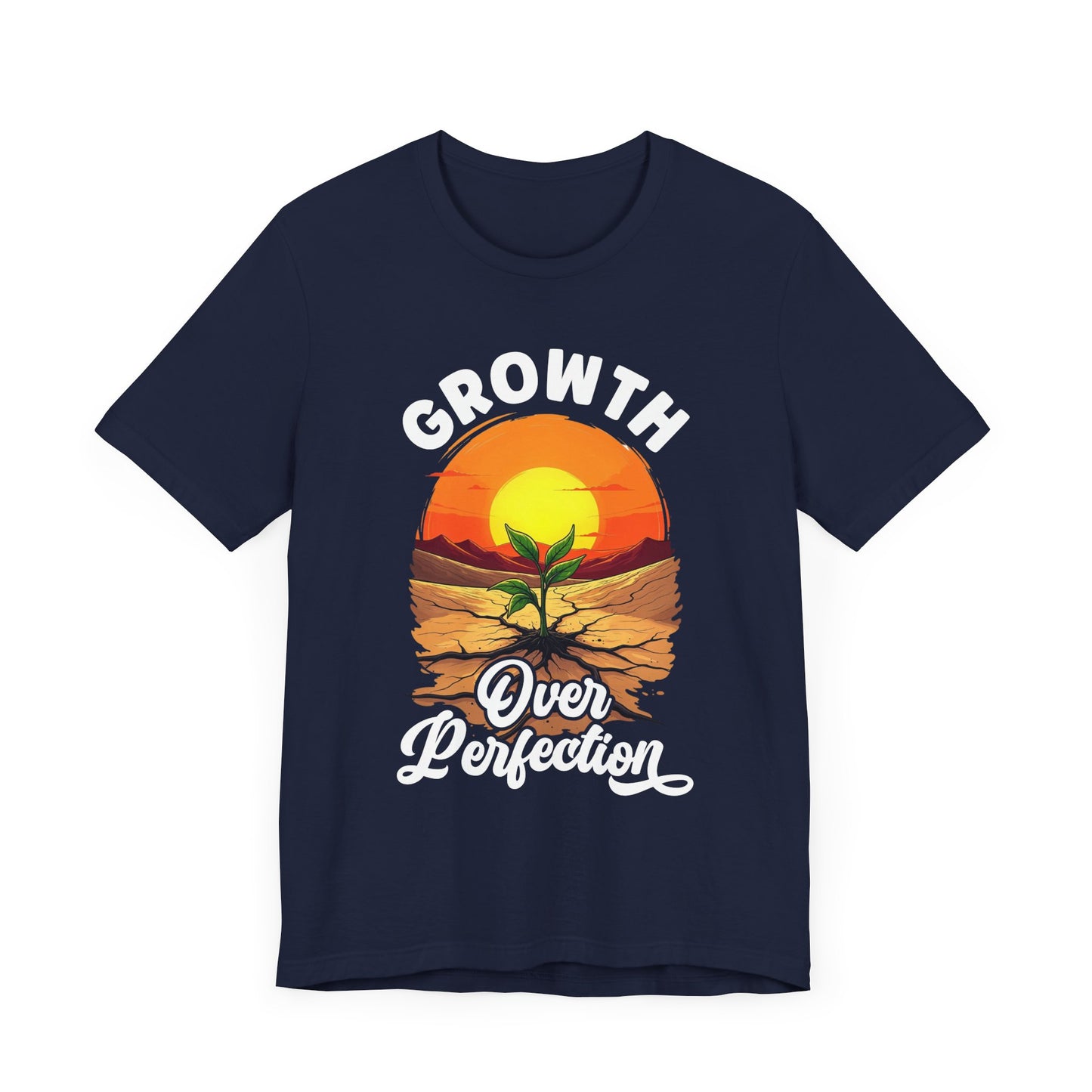 Growth Over Perfection Motivational T-Shirt – Sunrise Plant Design