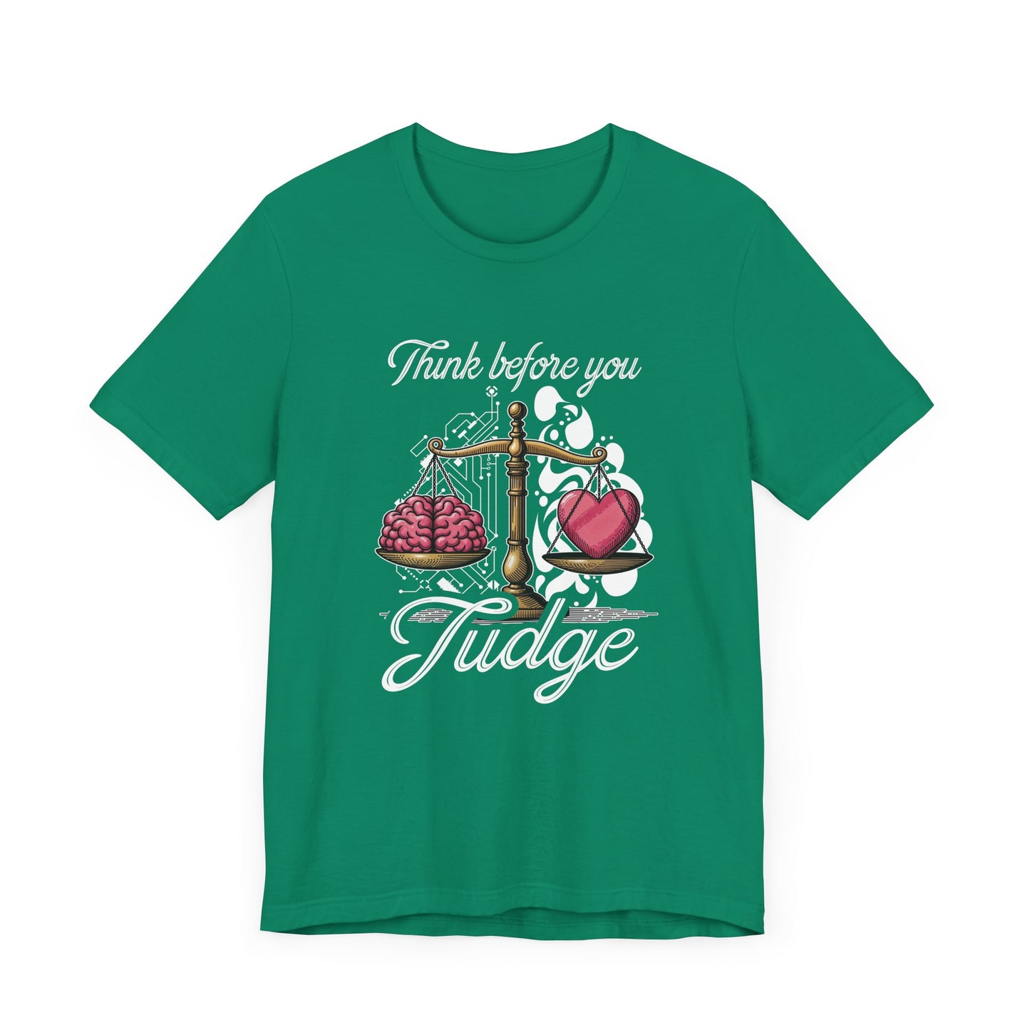 Think Before You Judge Shirt Conscious Reminder Graphic Tee Promoting Empathy and Understanding Before Making Assumptions