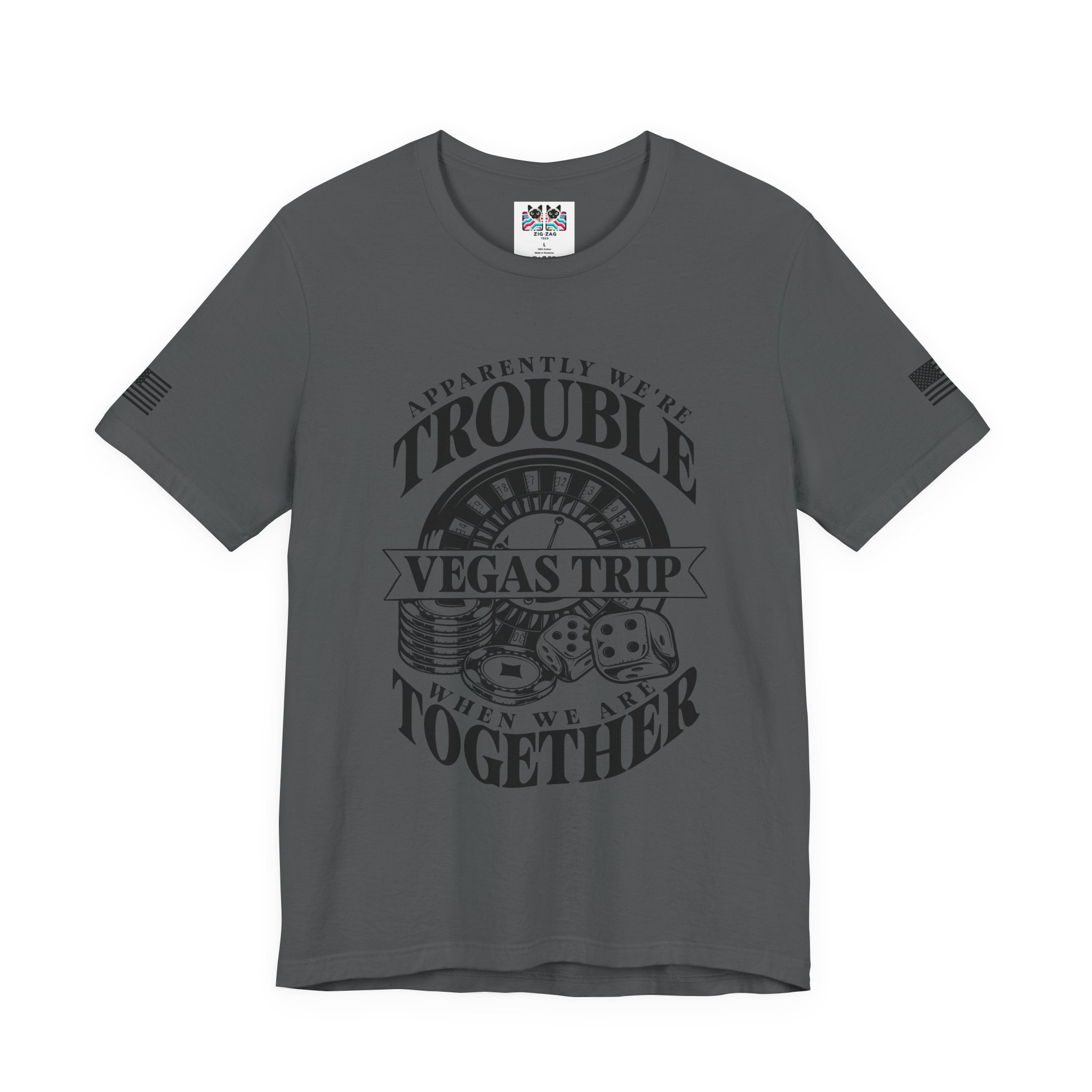 Apparently We're Trouble Vegas Trip T-Shirt – Funny Casino Group Matching Tee