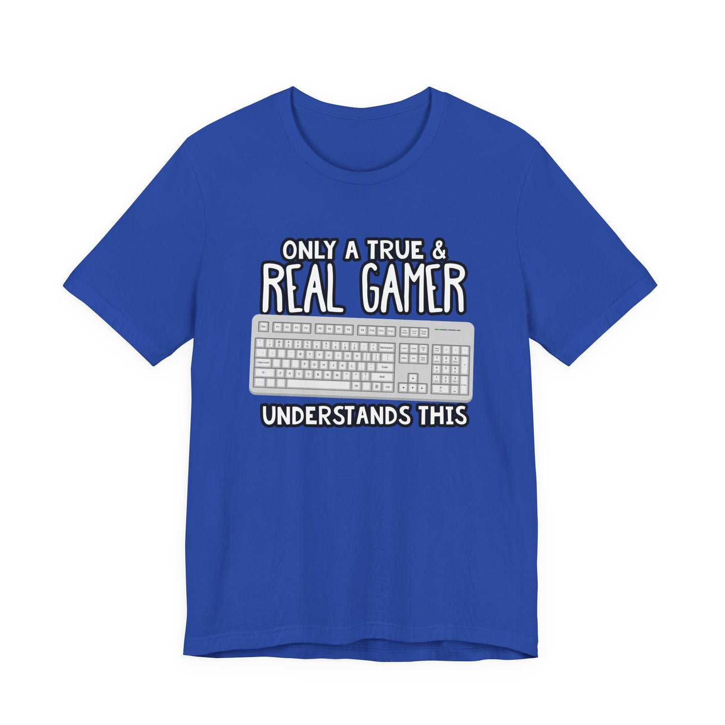 Only A True And Real Gamer Understands This Tshirt Used Keyboard Gamer Graphic