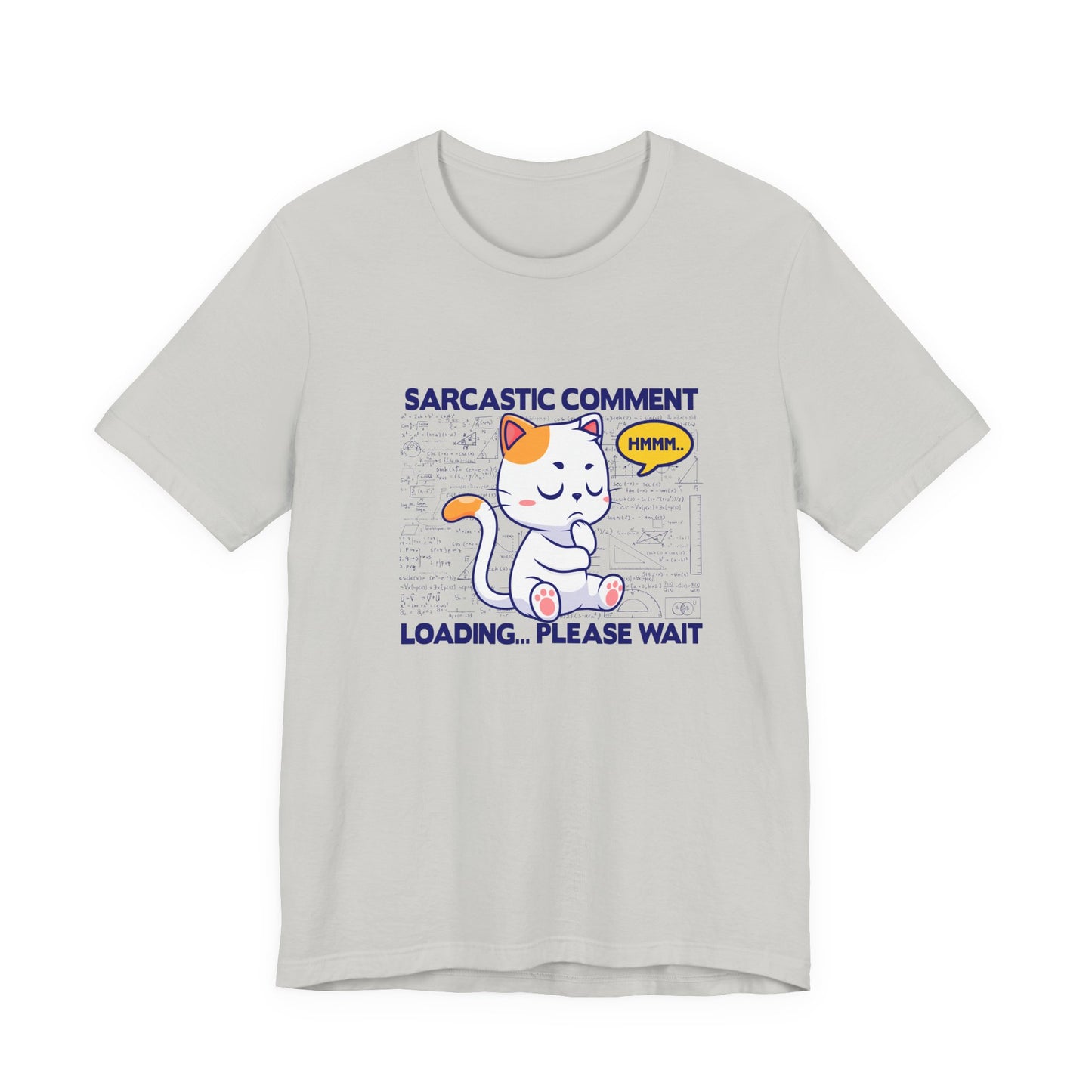 Sarcastic Comment Loading Tshirt Cat - Math Diagrams Formula Graphic