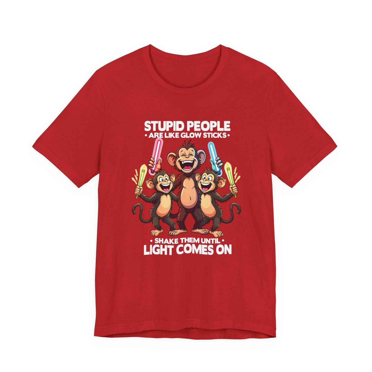 Stupid People Are Like Glow Sticks Tshirt – Three Happy Monkeys Shaking Glow Sticks