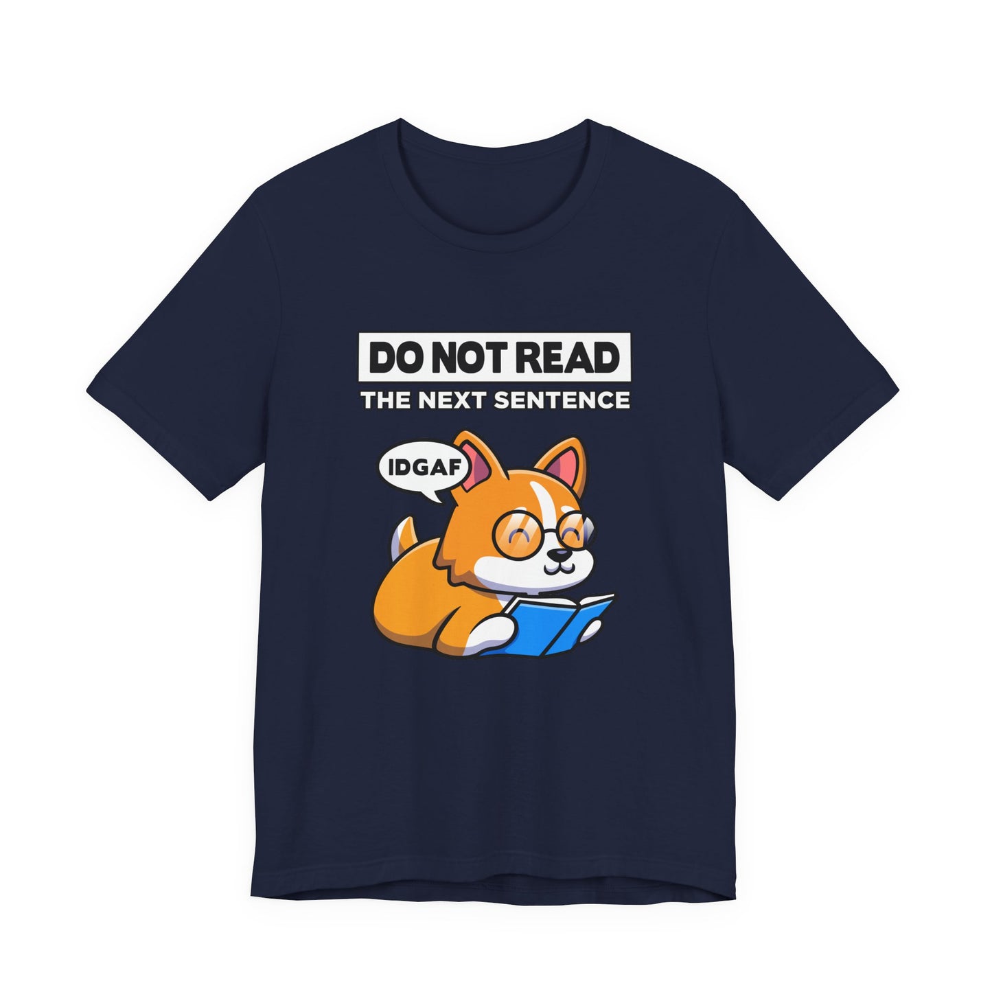 DO NOT READ The Next Sentence T-Shirt – Dog With Glasses Reading Book Funny Attitude Graphic Tee