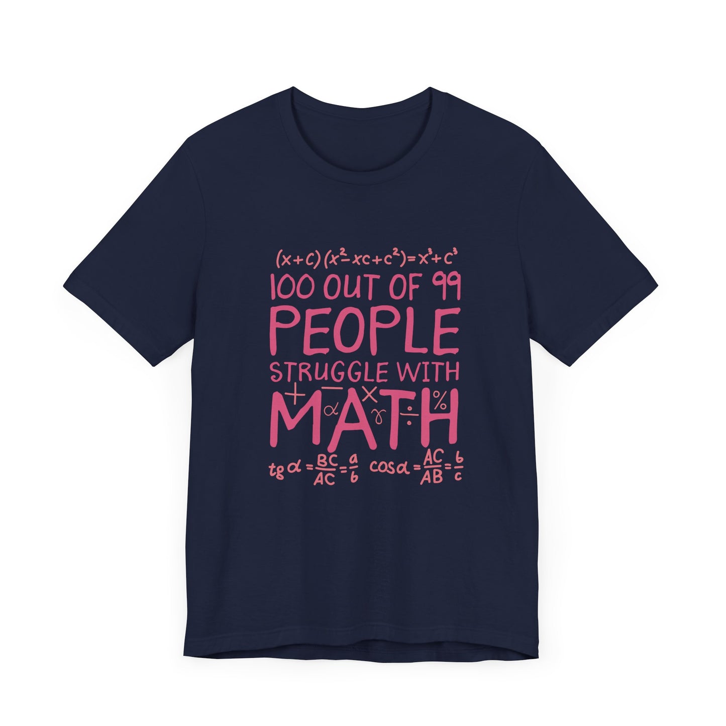 Math Struggle T-Shirt – 100 Out of 99 People Math Joke