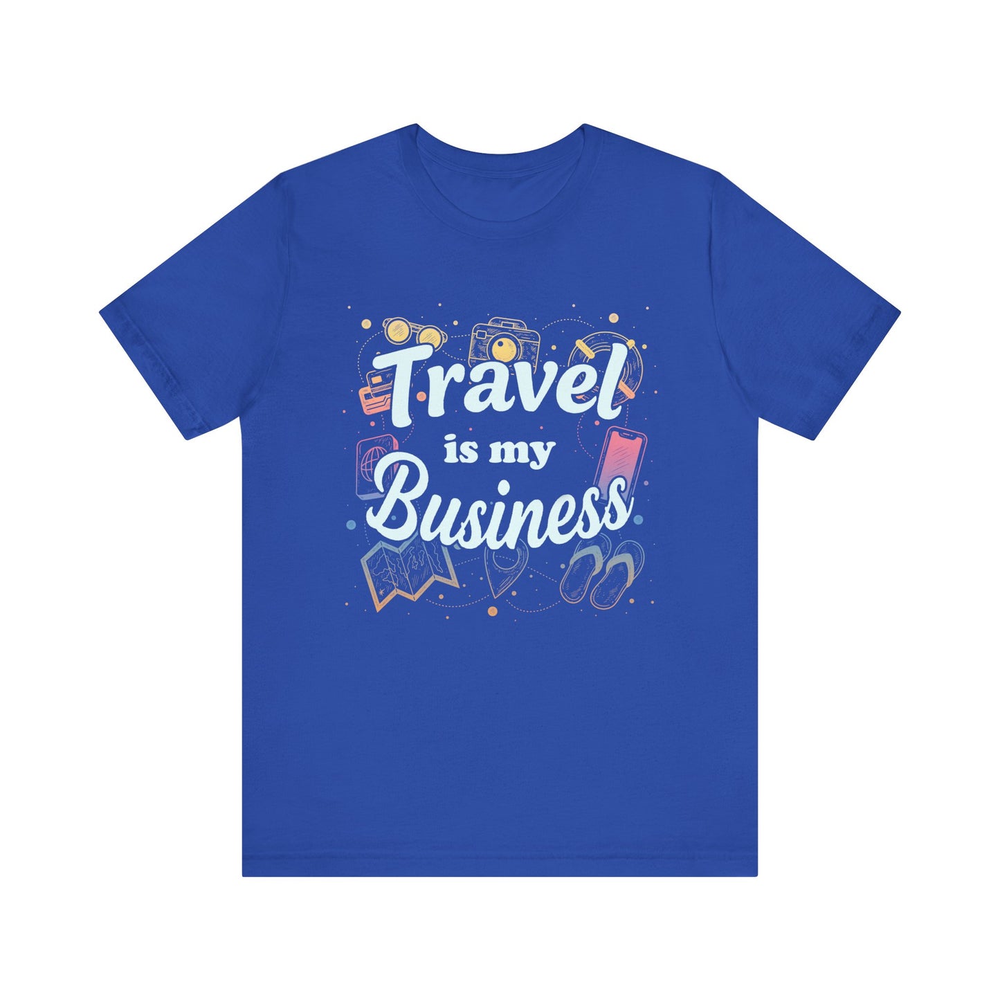 Travel Is My Business - Wanderlust T-Shirt