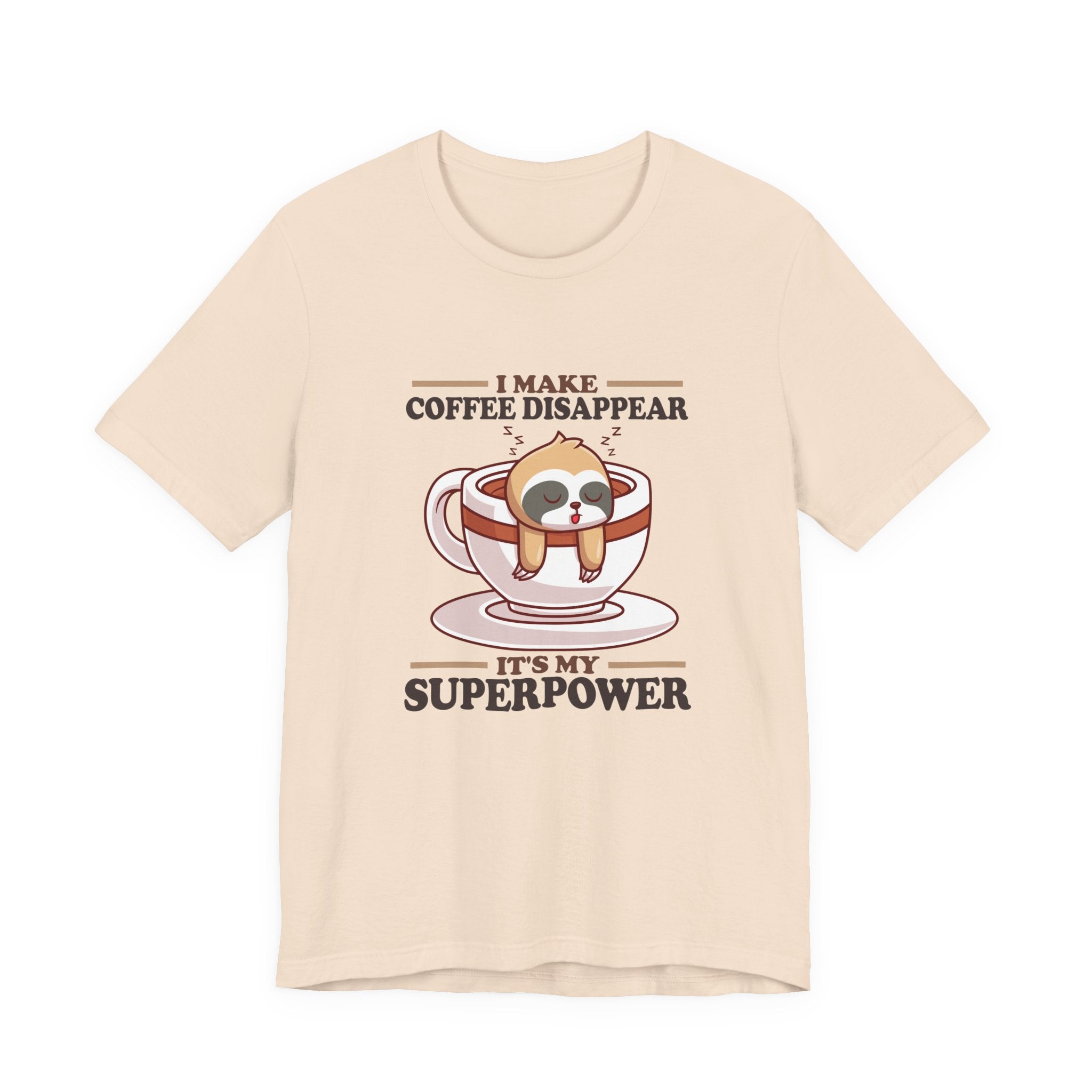 I Make Coffee Disappear T-Shirt – Sleepy Sloth Hanging From Coffee Cup Funny Super Power Graphic Tee