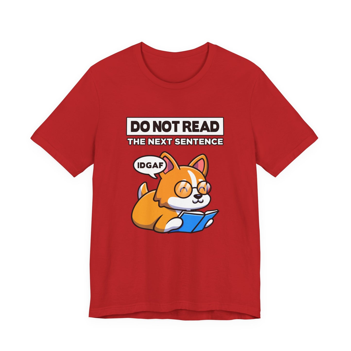DO NOT READ The Next Sentence T-Shirt – Dog With Glasses Reading Book Funny Attitude Graphic Tee