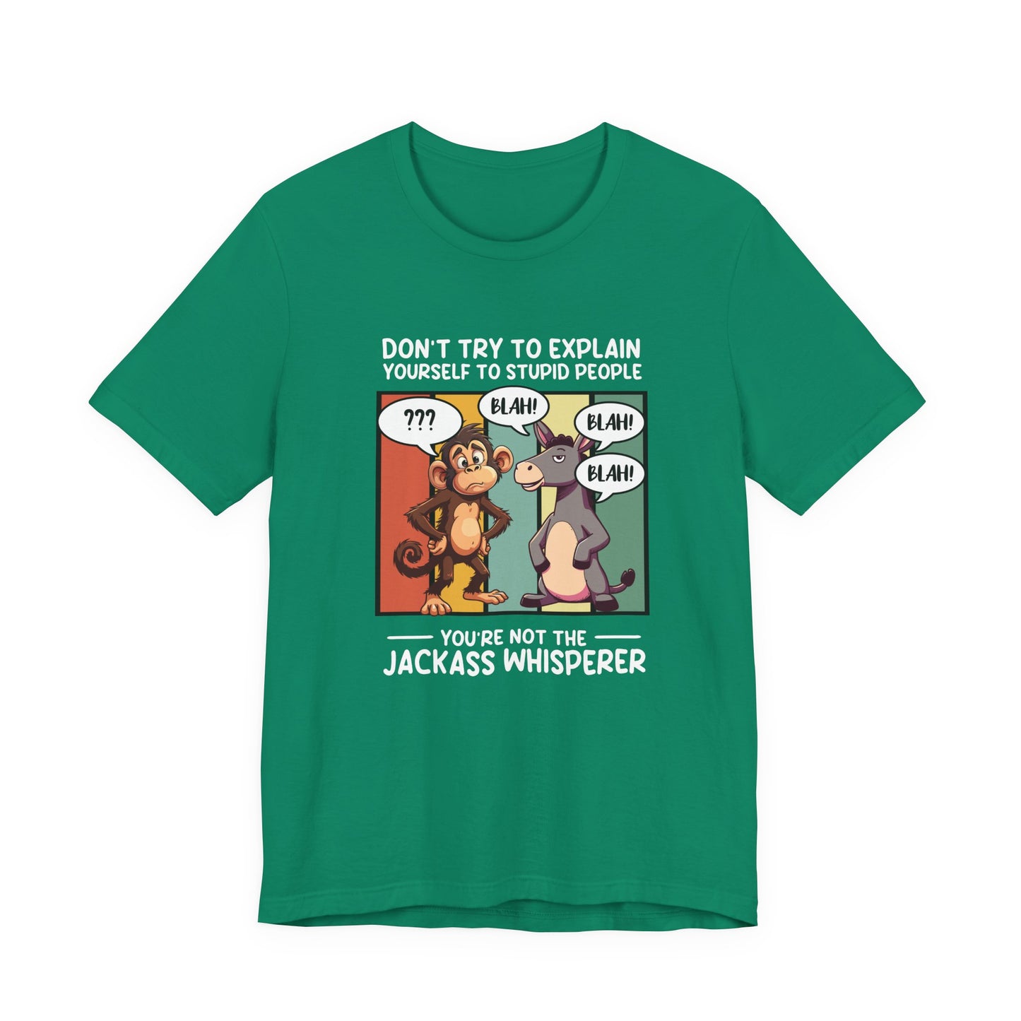 Don’t Try to Explain Yourself to Stupid People Tshirt – Confused Monkey & Blabbering Donkey Humor