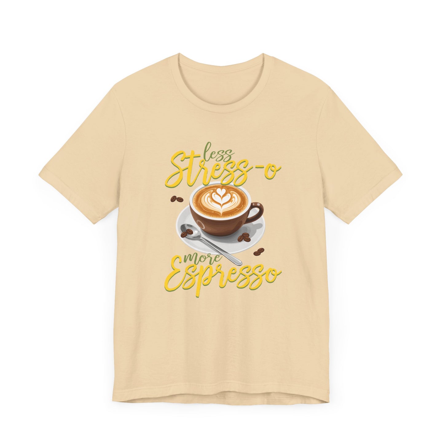 Less Stress-o More Espresso Tee, Coffee Lover Humor Shirt, Daily Grind Graphic Tee, Morning Mood Top, Caffeine First Gift