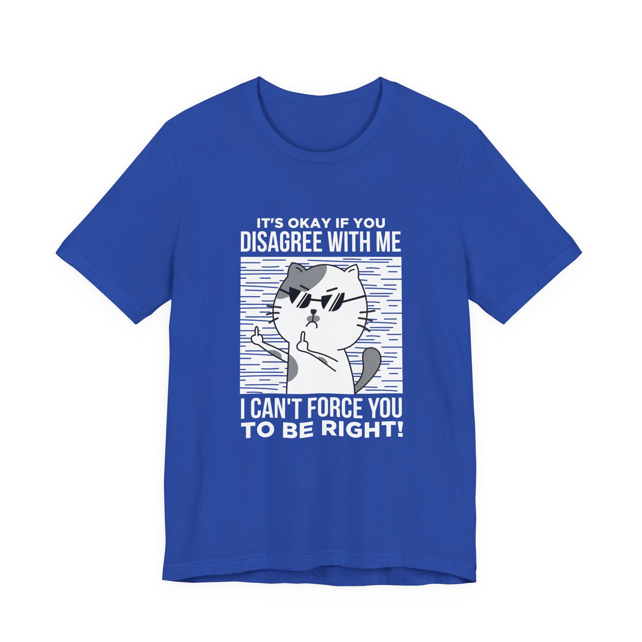 It’s Okay If You Disagree With Me T-Shirt – Angry Cat With Glasses Funny Quote Graphic Tee