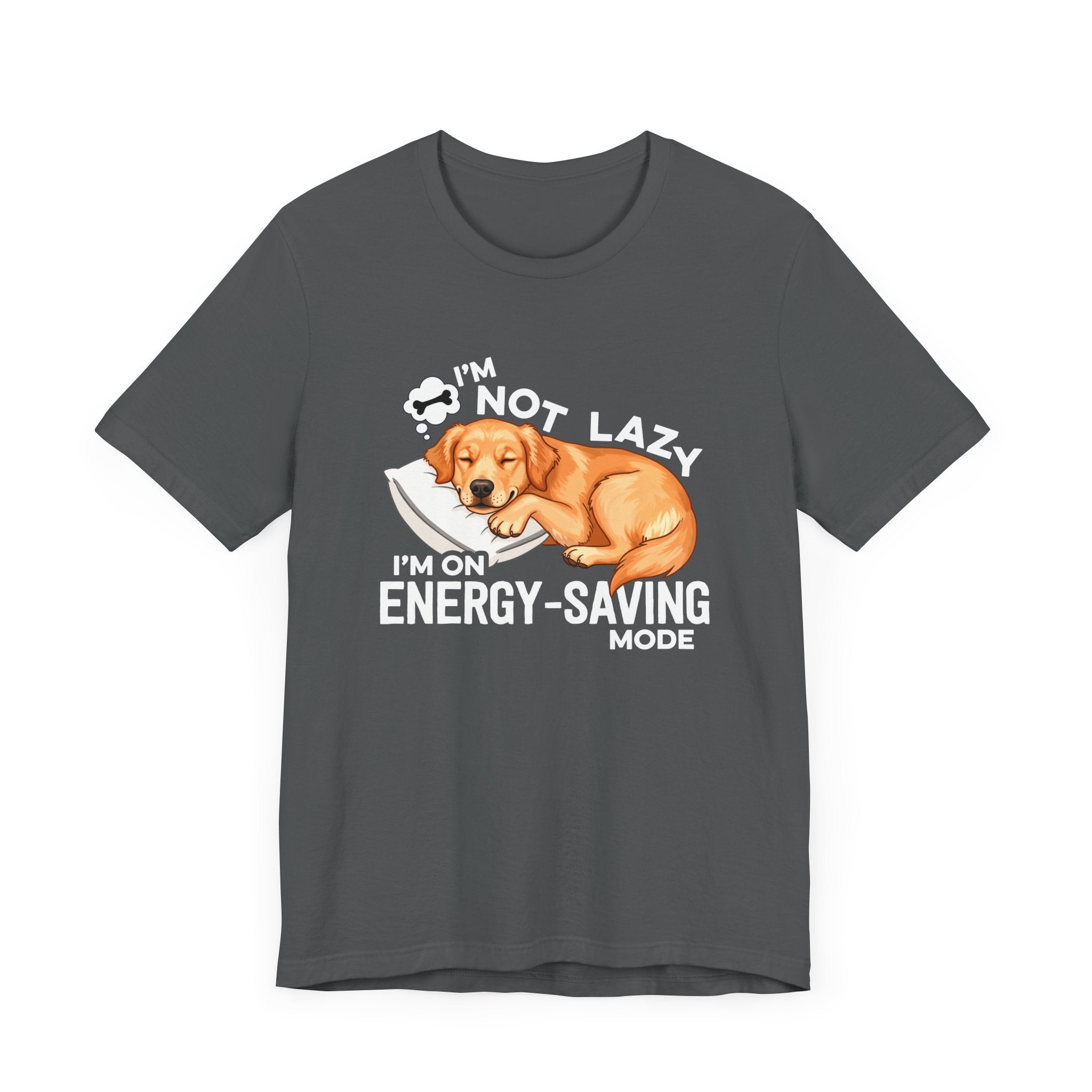 I’m Not Lazy I’m on Energy Saving Mode Tee, Dog Chill Shirt, Funny Pet Mood Graphic Tee, Nap Life Top, Animal Humor Gift