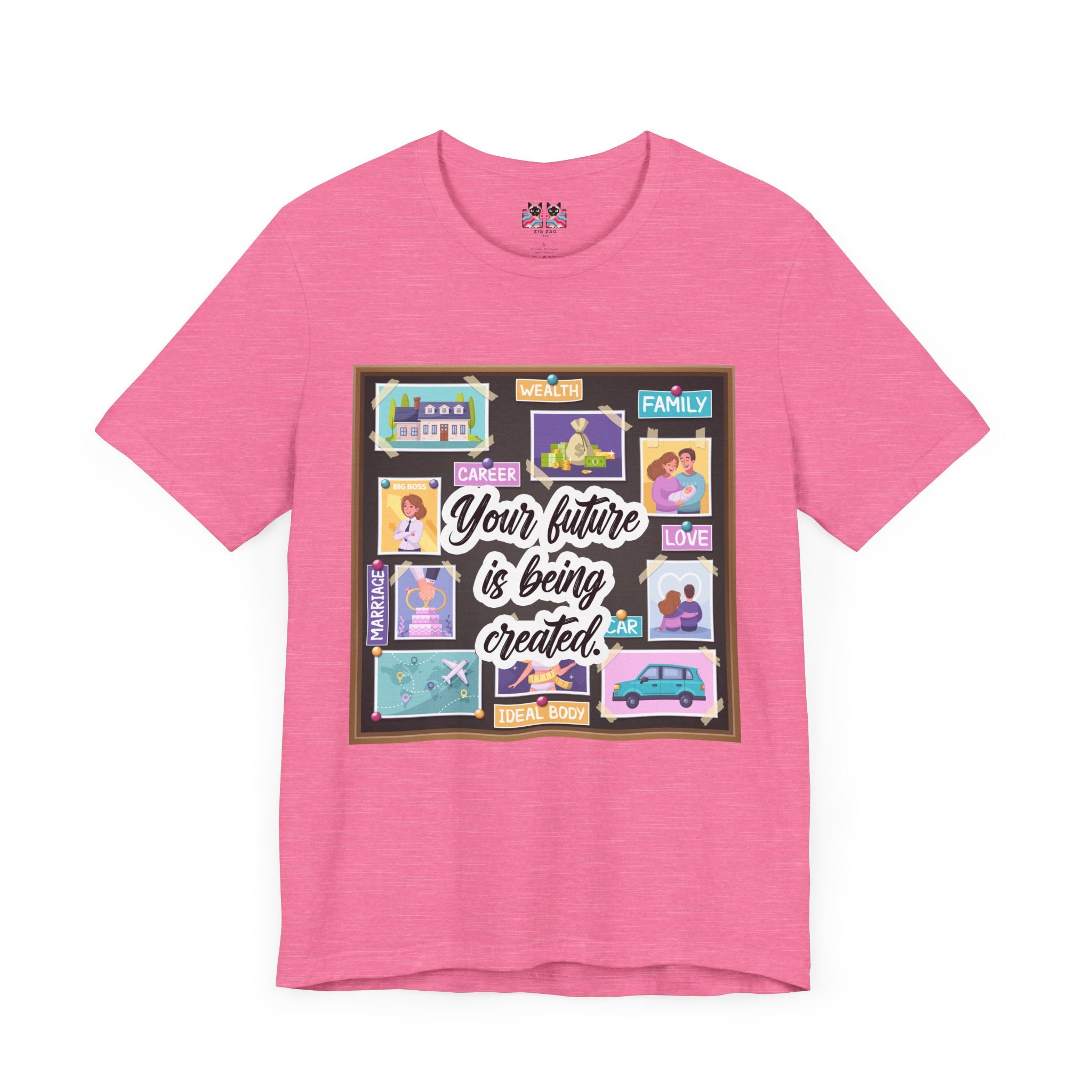 Your Future is Being Created - Vision Board Manifestation T-Shirt