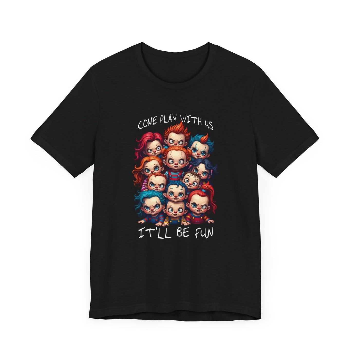 Come Play With Us – Scary Horror Kids Dolls Group Graphic T-Shirt