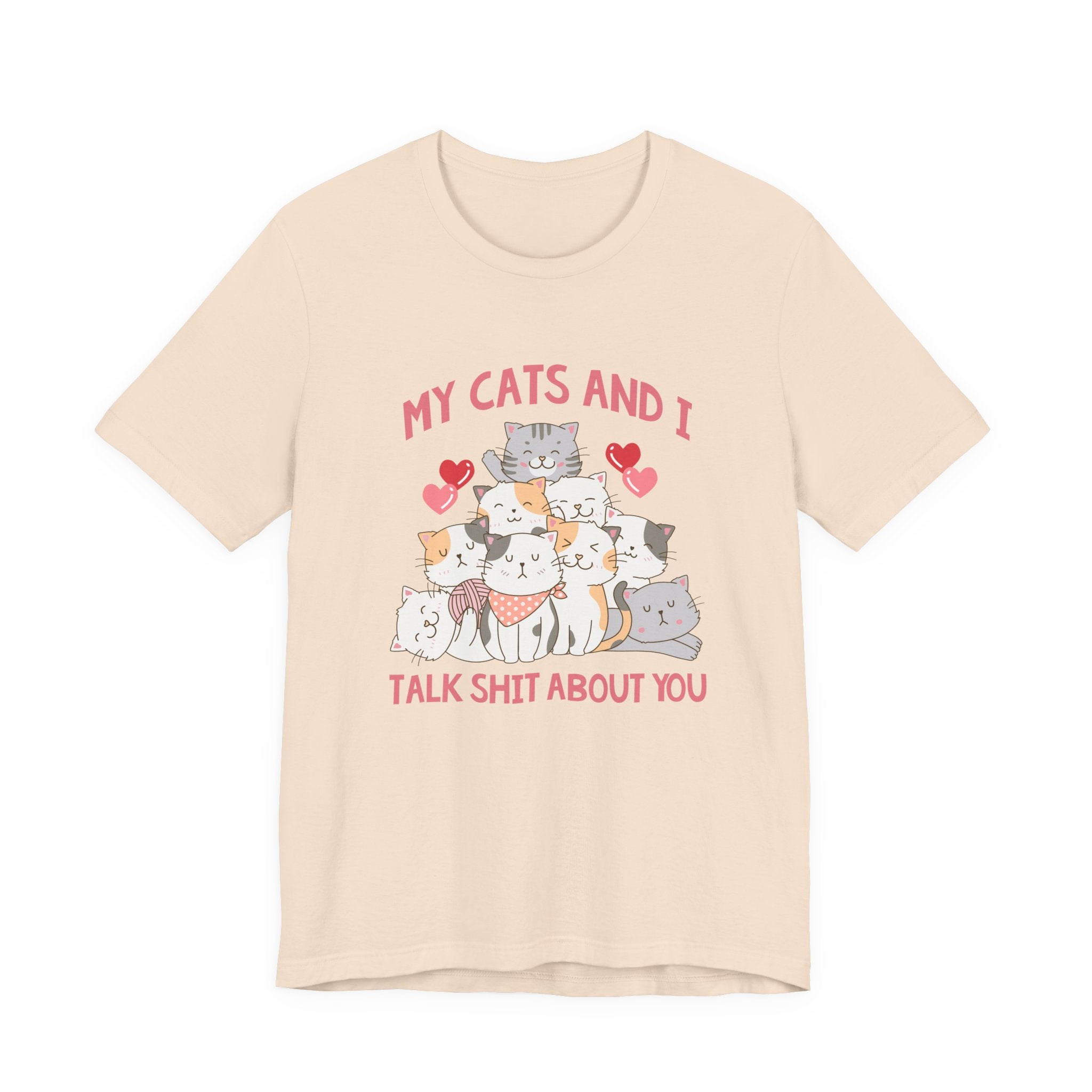 My Cats And I Talk Shit Tshirt Group of Cats Funny Sarcastic Text Design
