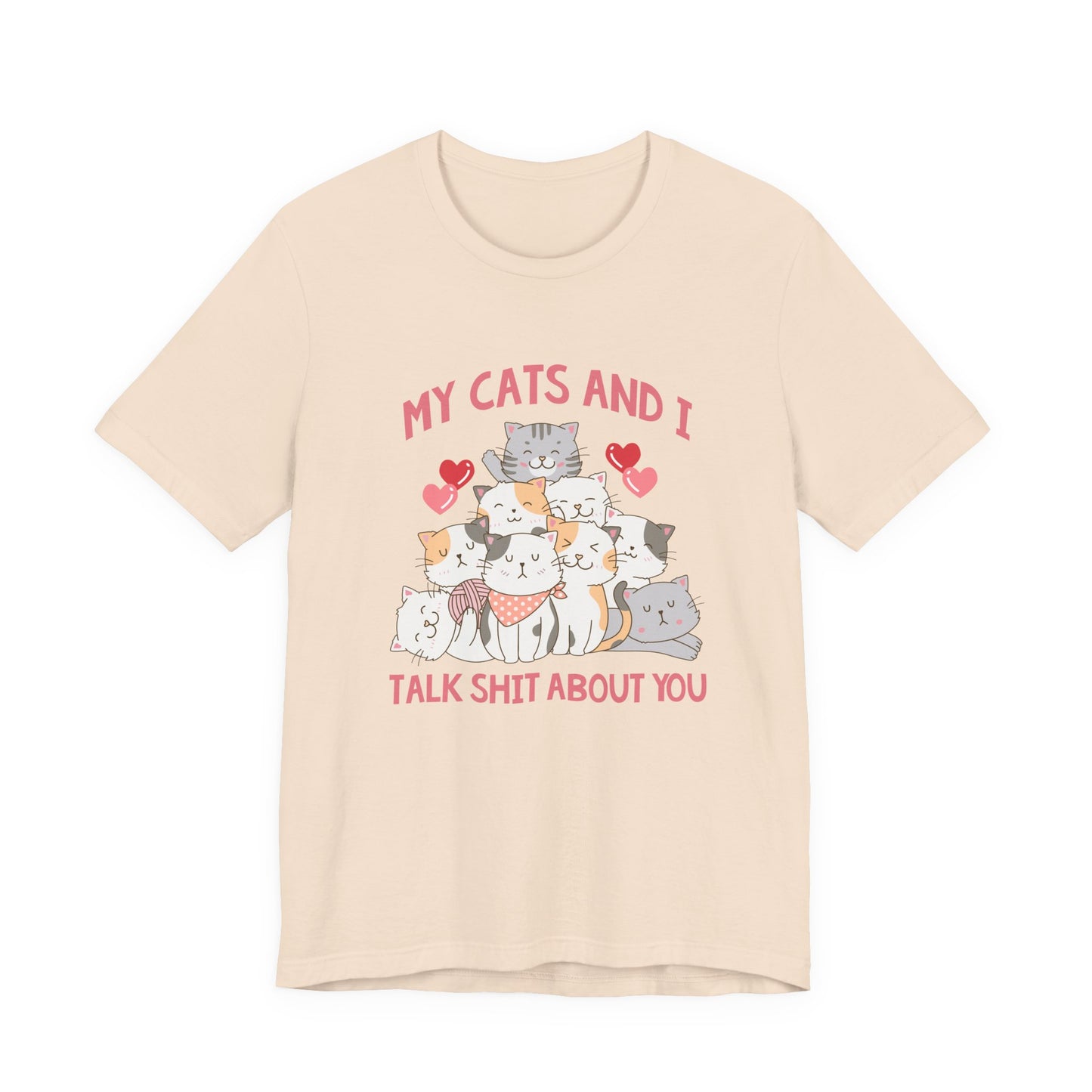 My Cats And I Talk Shit Tshirt Group of Cats Funny Sarcastic Text Design