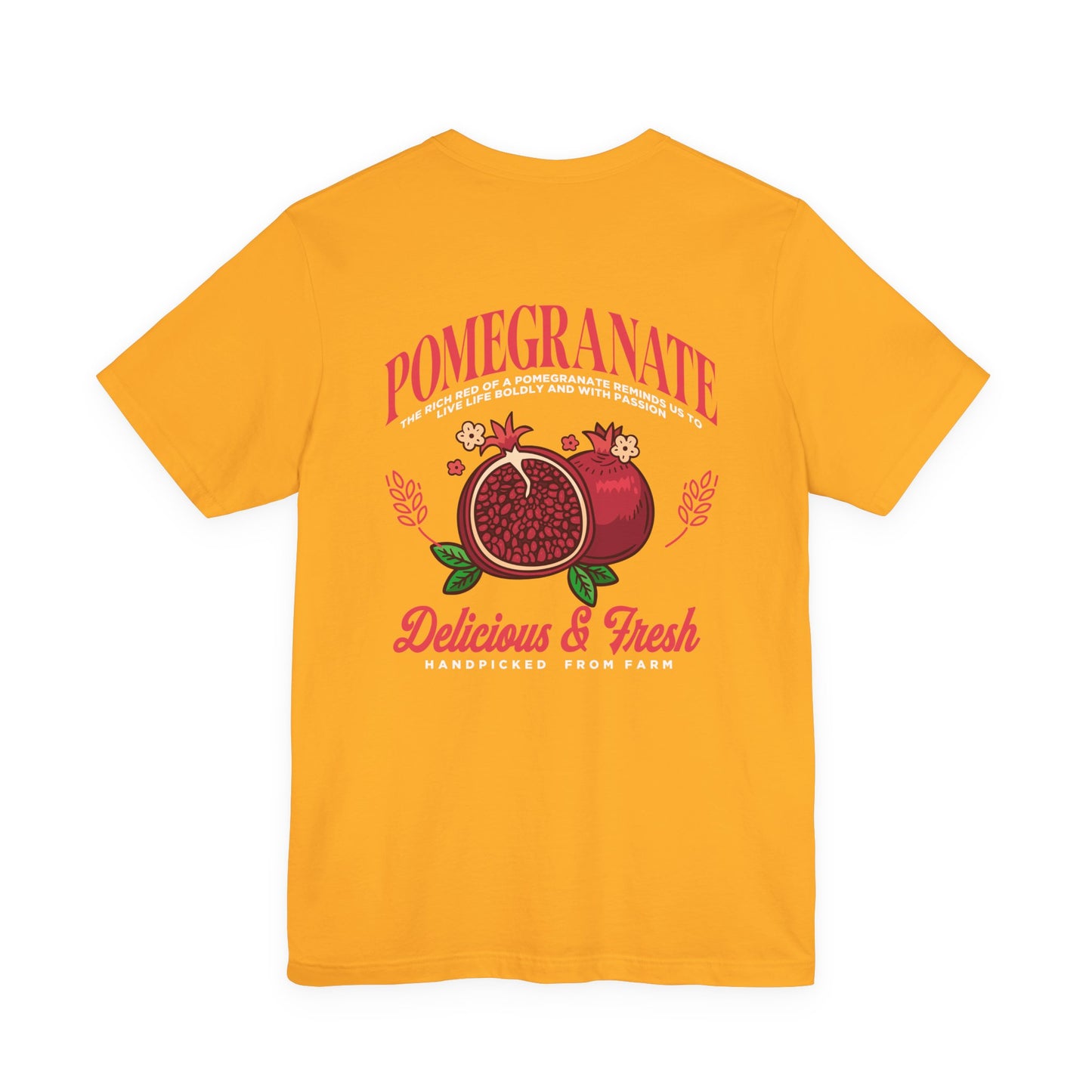 Pomegranate Delicious and Fresh Tshirt – Juicy Fruit Vibes