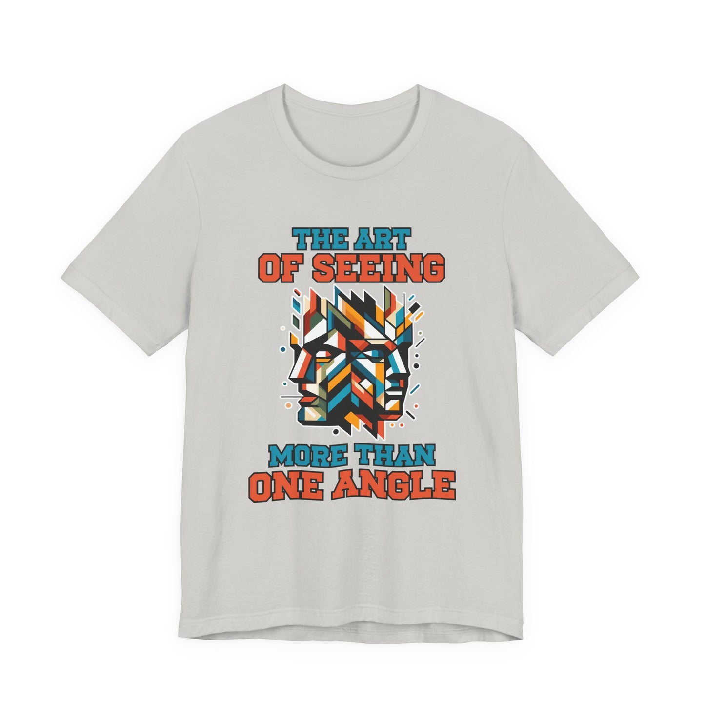 The Art of Seeing More Than One Angle Tshirt – Geometric Faces in Colorful Shapes