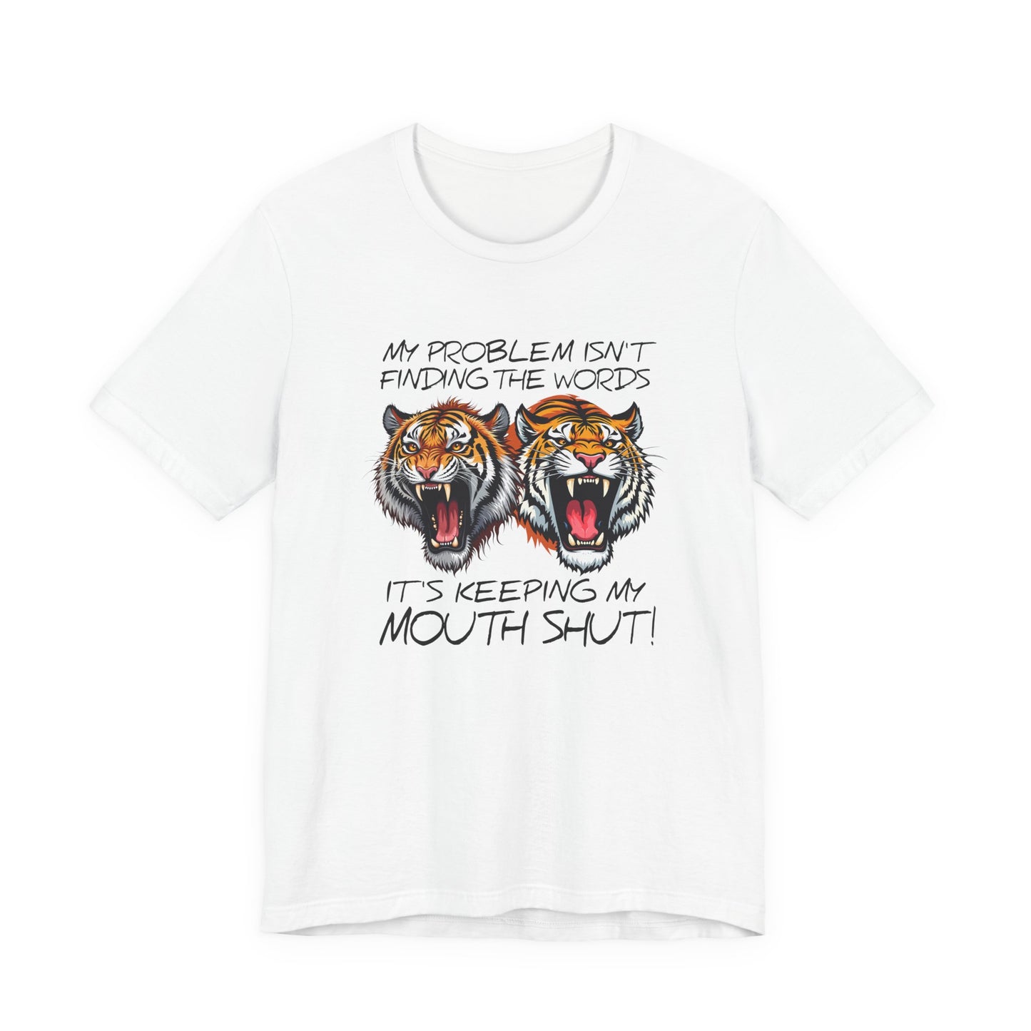 My Problems T-Shirt Featuring Two Roaring Tigers with Bold Text