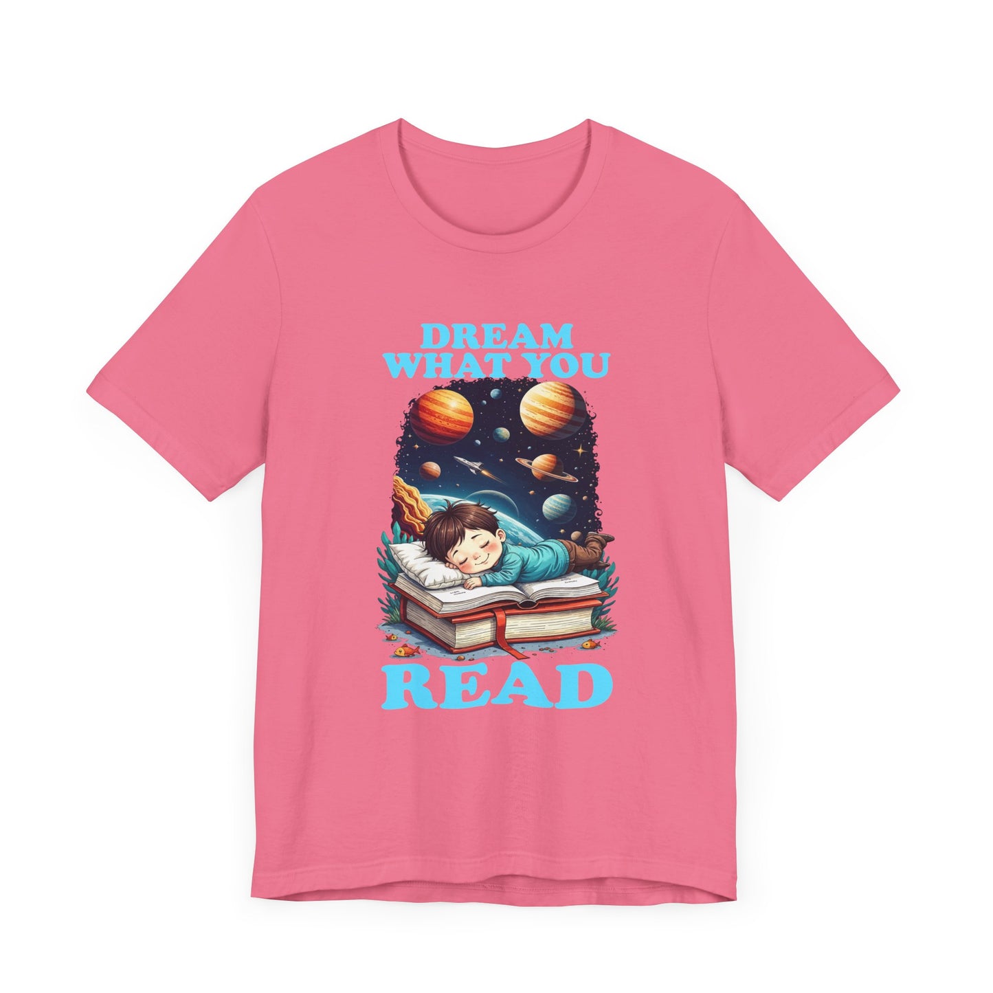 Dream What You Read T-Shirt – Space Adventure Book Lover Tee