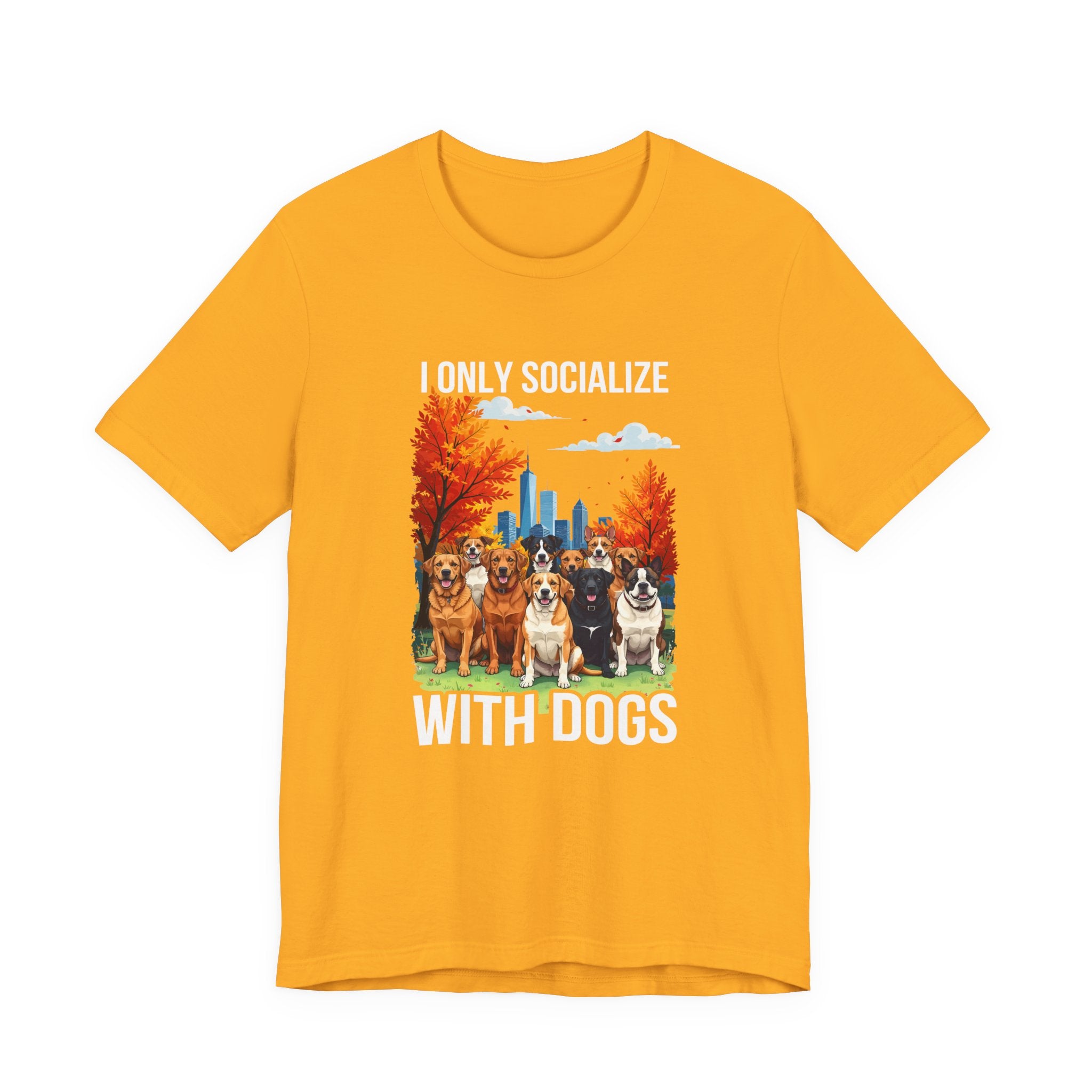 I Only Socialize with Dogs – Happy Dogs in City Park Fall Graphic T-Shirt