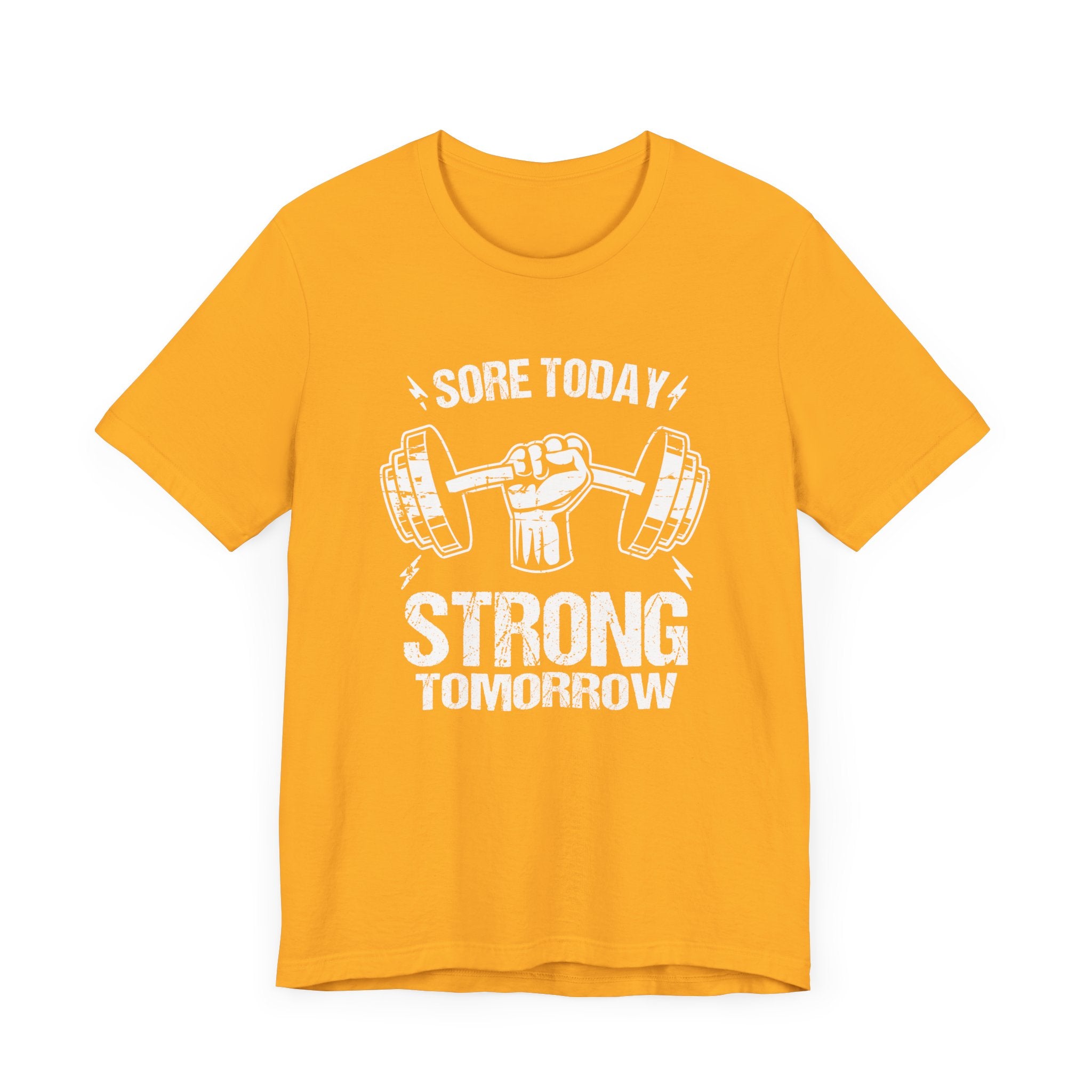 Sore Today Strong Tomorrow Tee, Gym Motivation Shirt, Workout Grind Top, Fitness Progress Graphic, Strength Gift