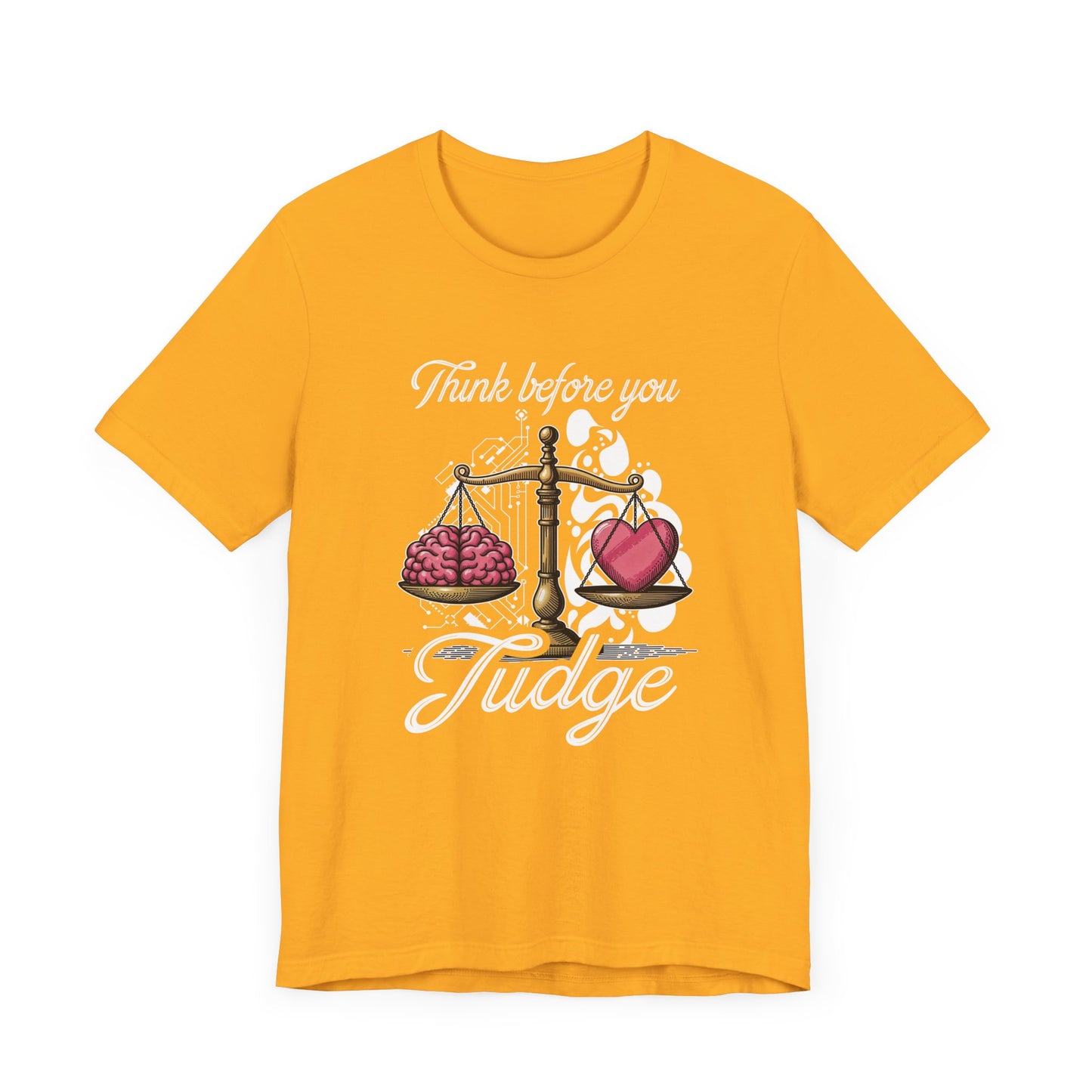 Think Before You Judge Shirt Conscious Reminder Graphic Tee Promoting Empathy and Understanding Before Making Assumptions