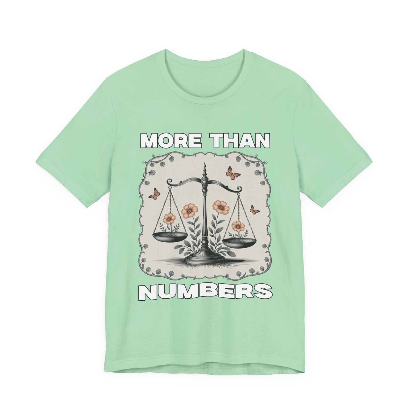 More Than Numbers - No Scale Can Measure Your Worth T-Shirt