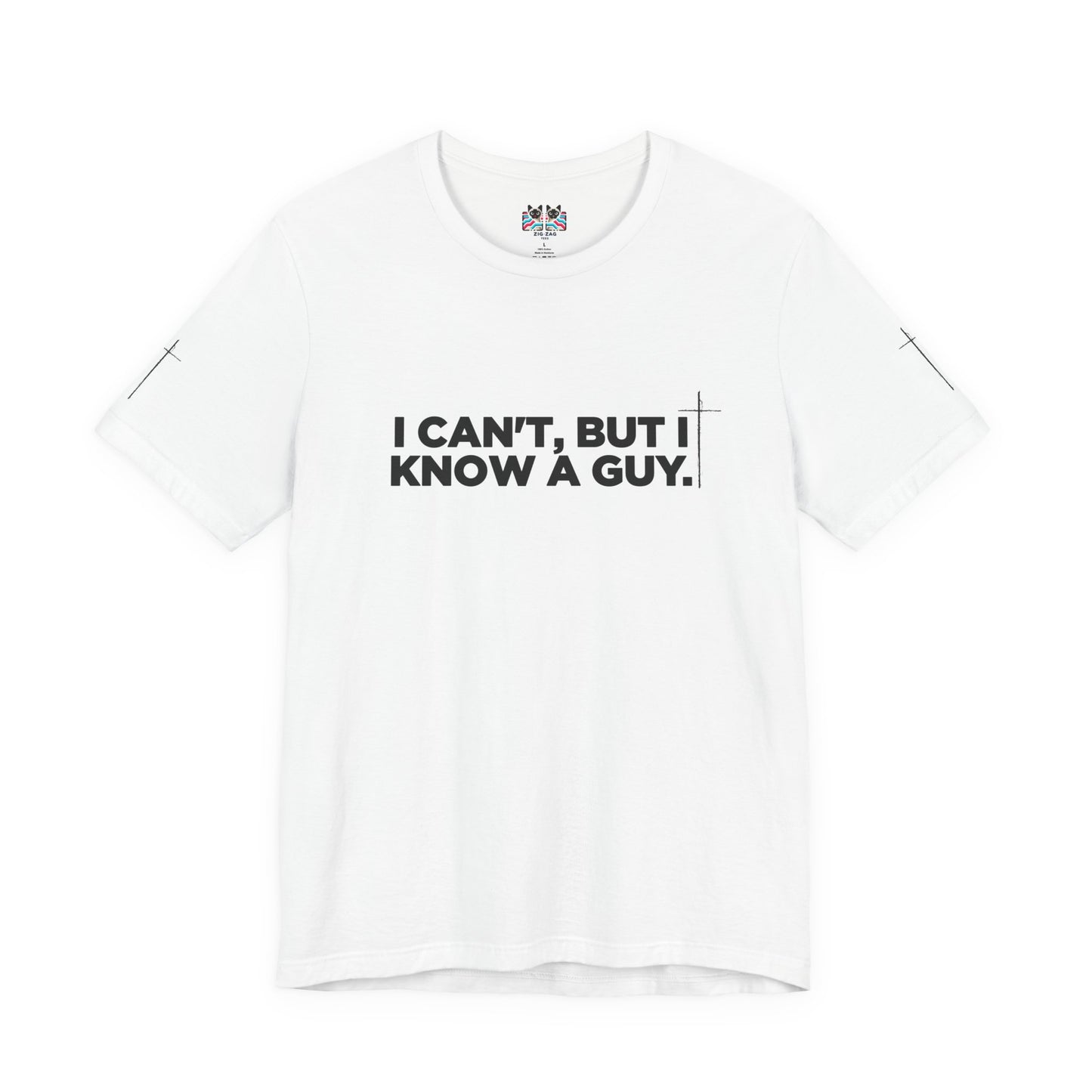 I Can't But I Know a Guy T-Shirt – Christian Faith Jesus Religious Graphic Tee