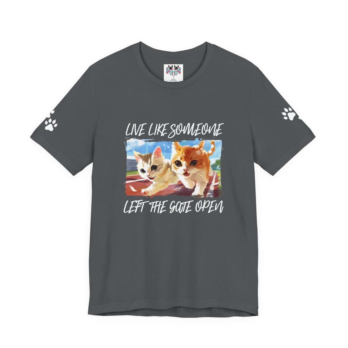 Live Like Someone Left the Gate Open T-Shirt – Running Kittens Freedom Adventure Quote Graphic Tee