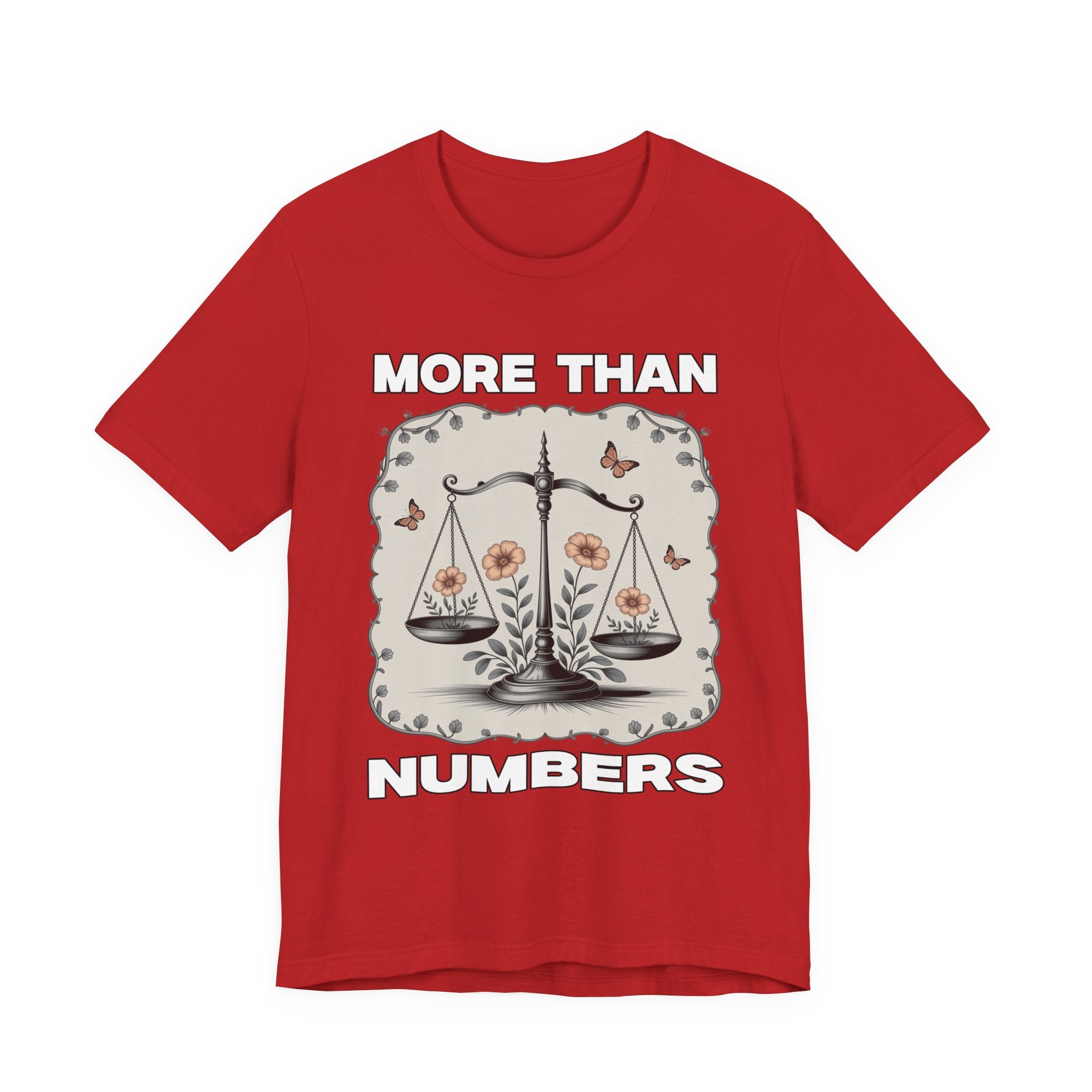More Than Numbers - No Scale Can Measure Your Worth T-Shirt