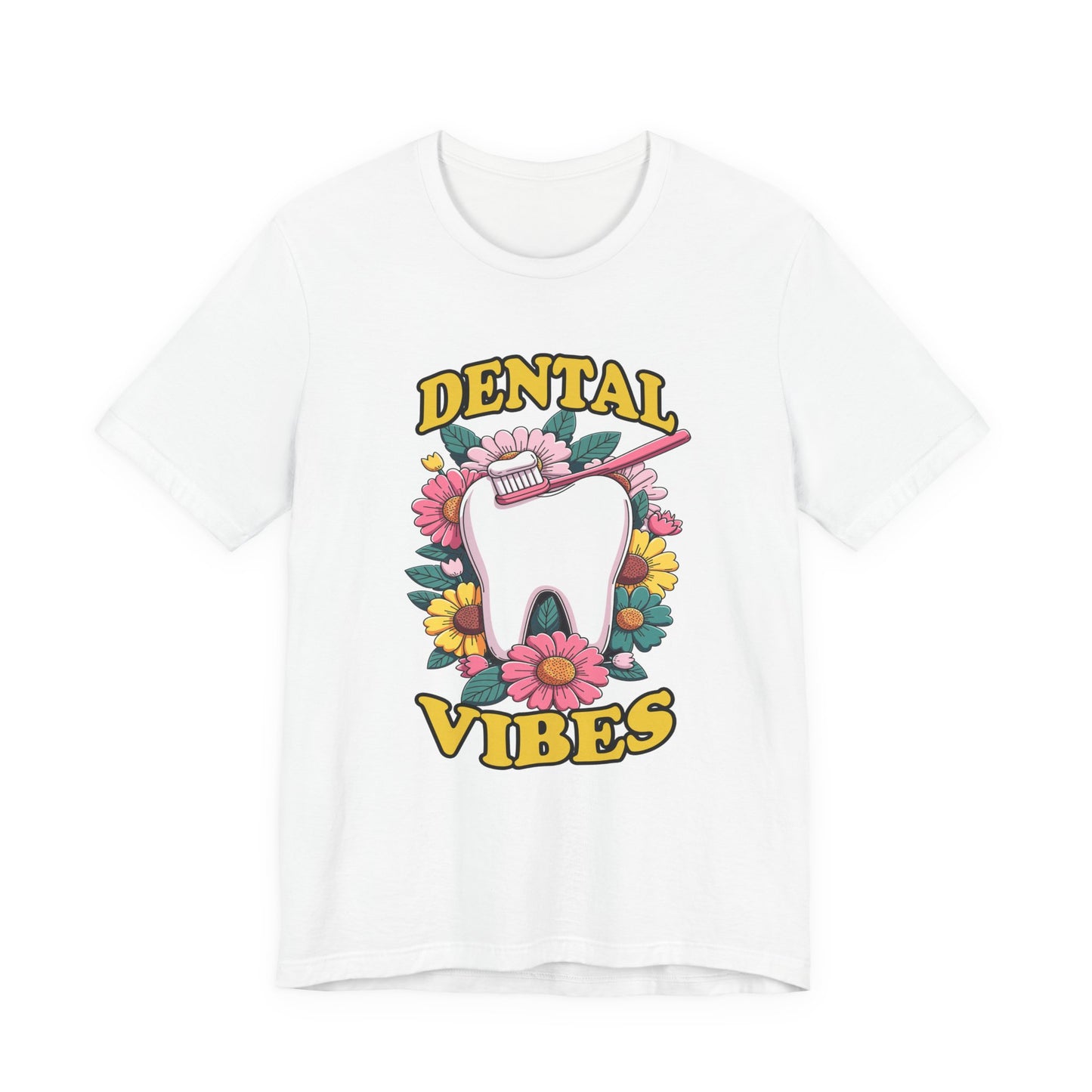 Dental Vibes T Shirt Large Tooth with Brush Paste and Flower Design