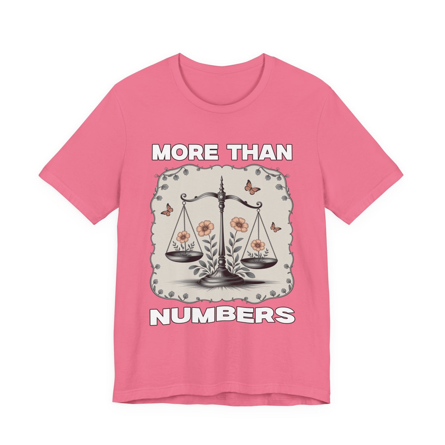 More Than Numbers - No Scale Can Measure Your Worth T-Shirt
