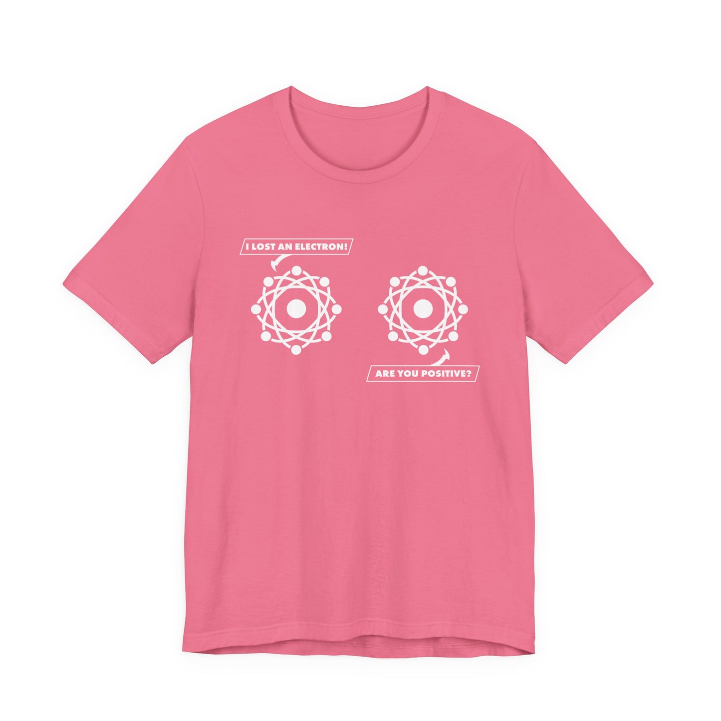 I Lost an Electron Tshirt – Funny Chemistry Pun with Thought Bubble