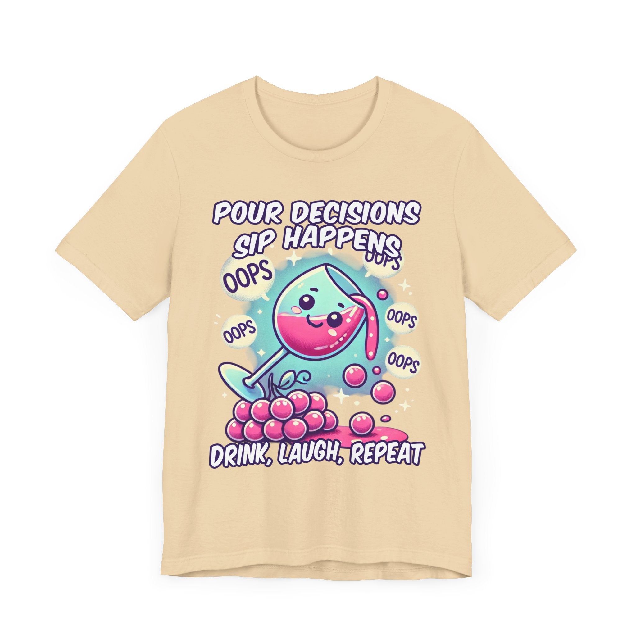 Pour Decisions Sip Happiness | Spilling Wine Glass Graphic T-Shirt
