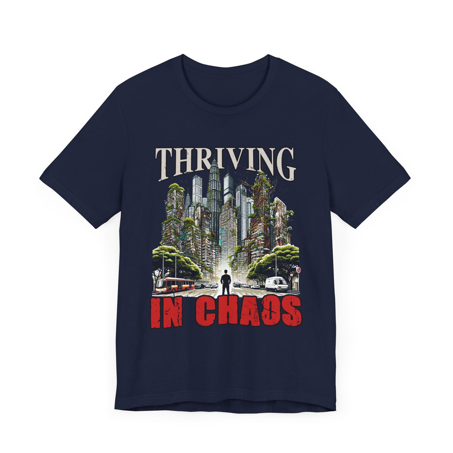Thriving in Chaos | Resilience & Strength Motivational T-Shirt